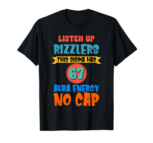67 Meme Liste Up Rizzlers This Sigma Has 67 Aura six Seven T-Shirt