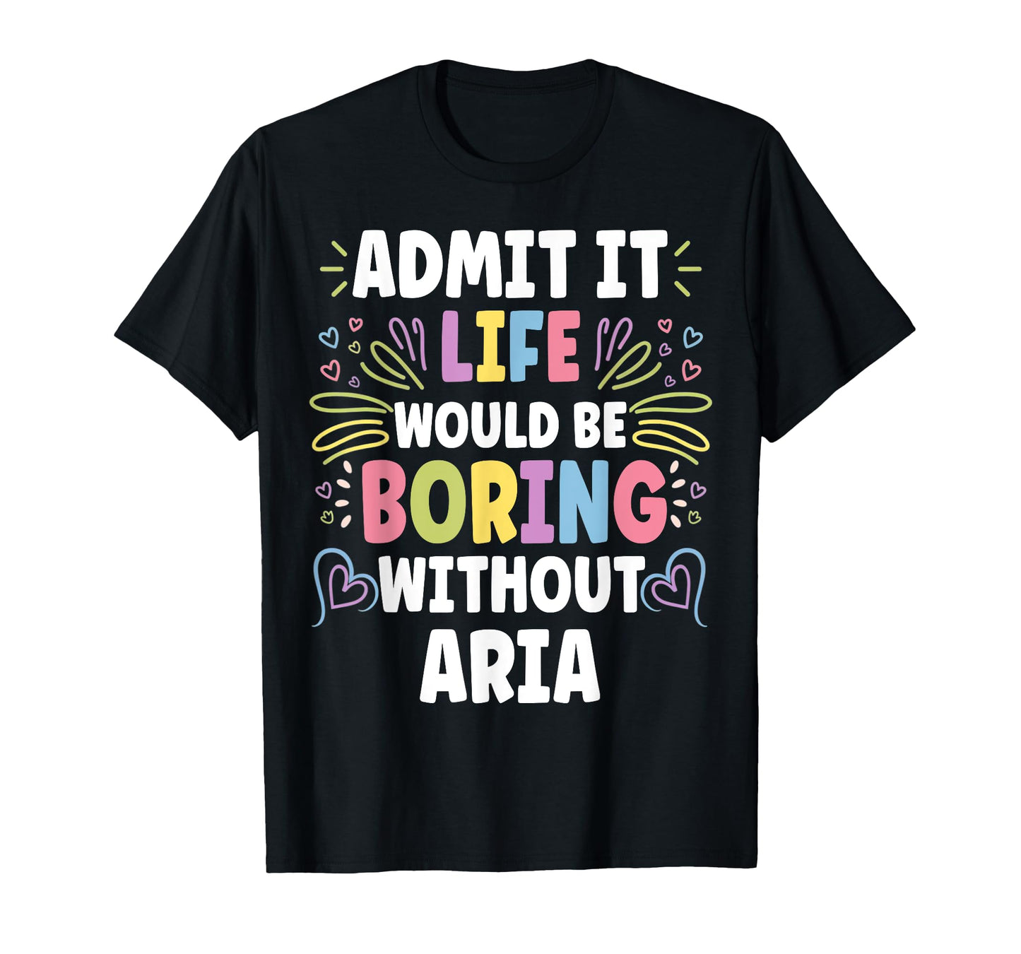 Personal Gift For Women Named ARIA ARIA Personalized Name Funny Cute Custom ARIA Name T-Shirt