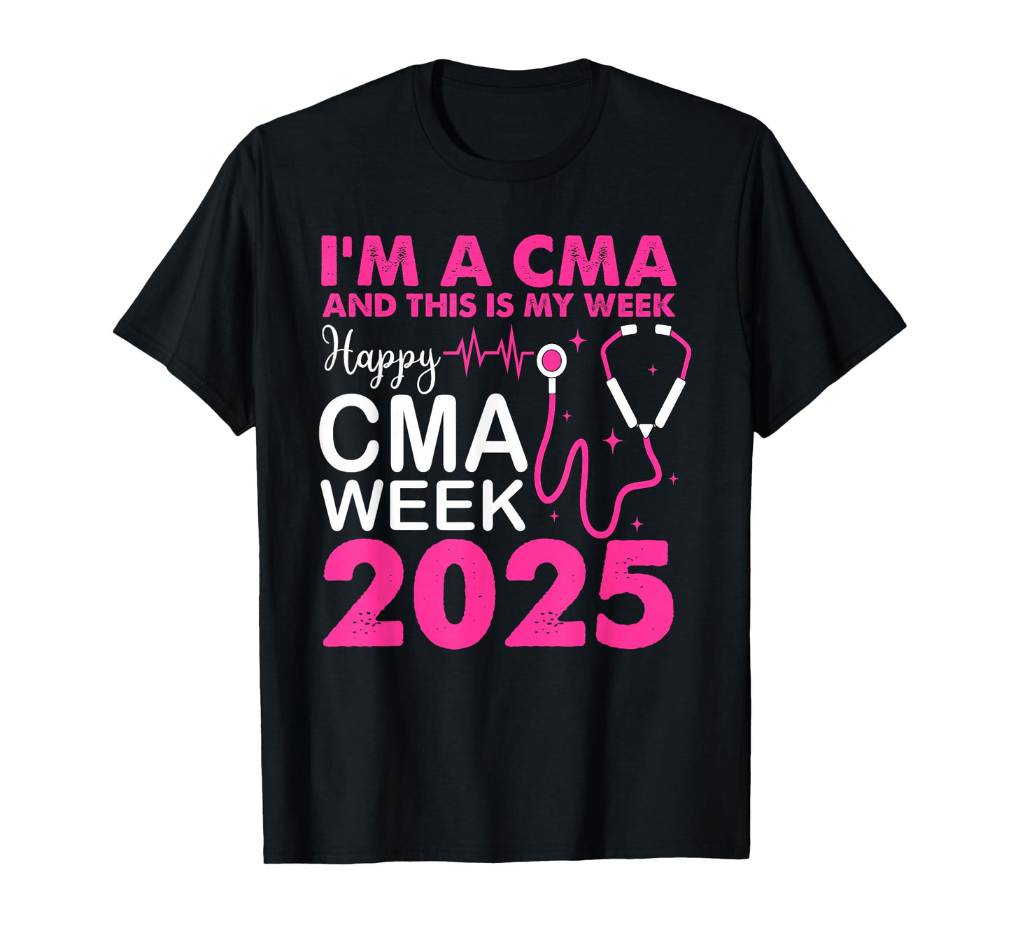 Happy CMA Week 2025 CMAs Day CMA Life T-Shirt