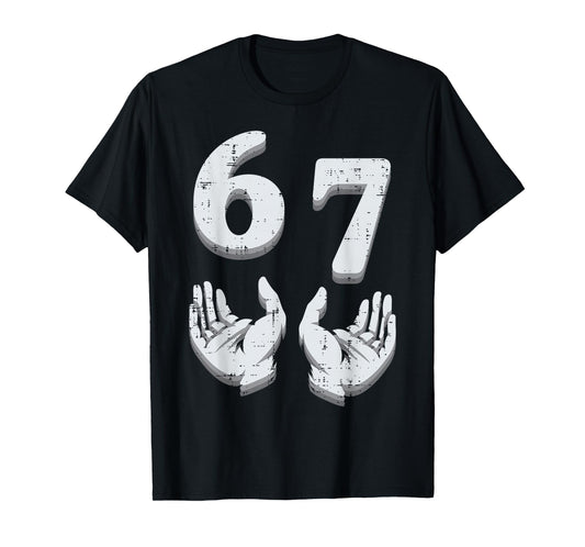 67 Meme Funny 6 7 Men Women Kids Boys Girls Youth Teen T-Shirt