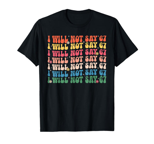 67 Write Lines Six Seven 7endy 6 7endy Retro Groovy 67 Meme T-Shirt