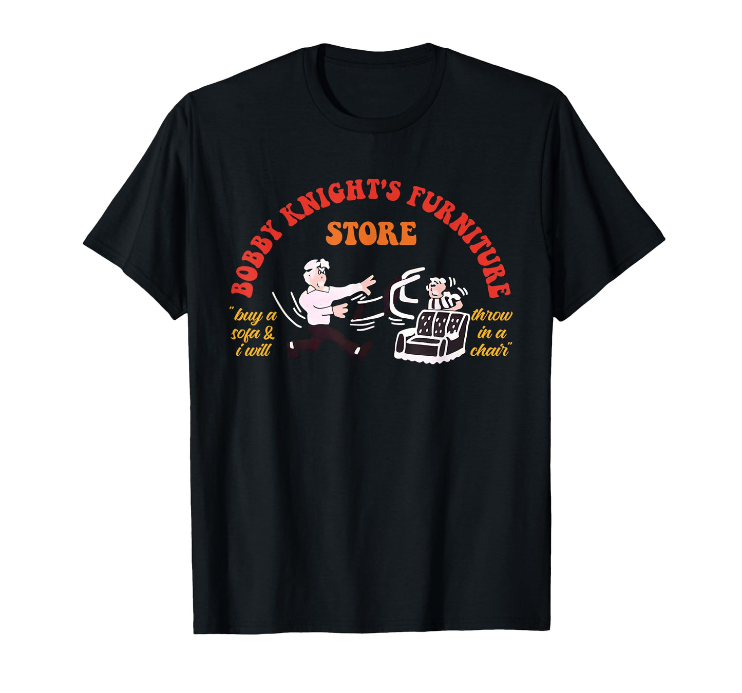 Bobby-Knight's Furniture Store Buy A Sofa Retro Vintage T-Shirt