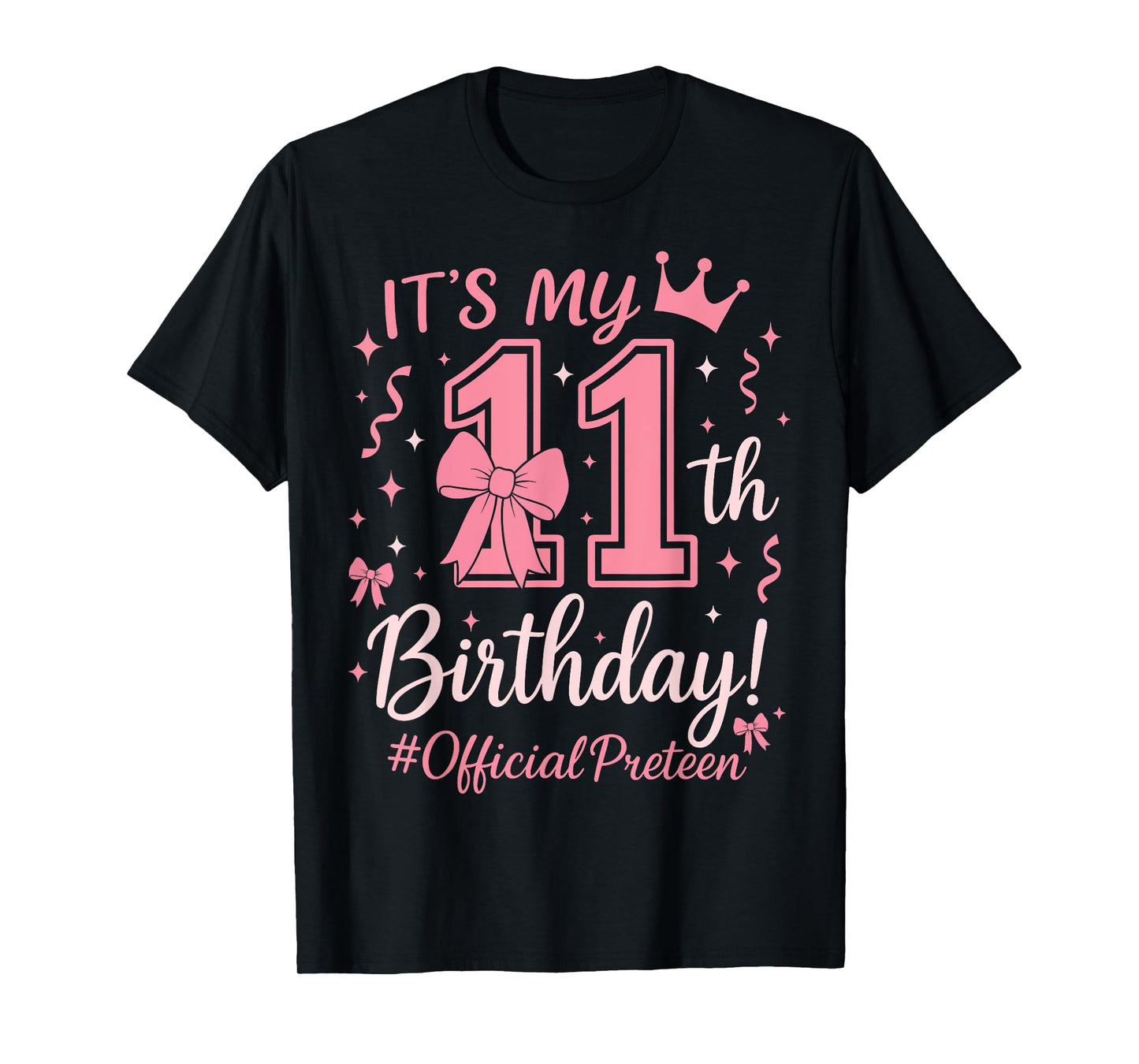 Girl Official Preteen Pink Coquette Bow Its My 11th Birthday T-Shirt