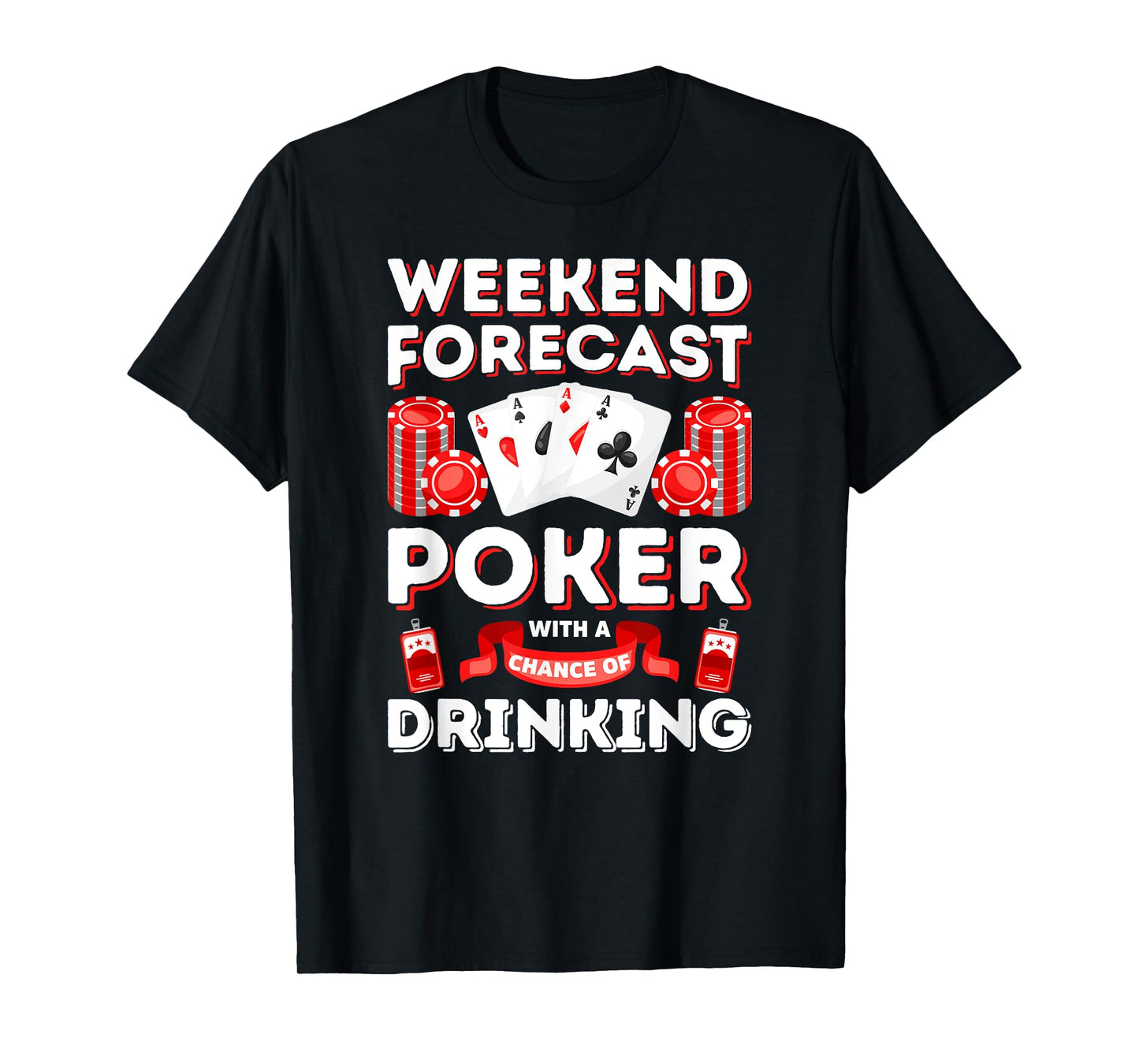 Vintage Weekend Forecast Poker Drinking T-shirt for Men T-Shirt