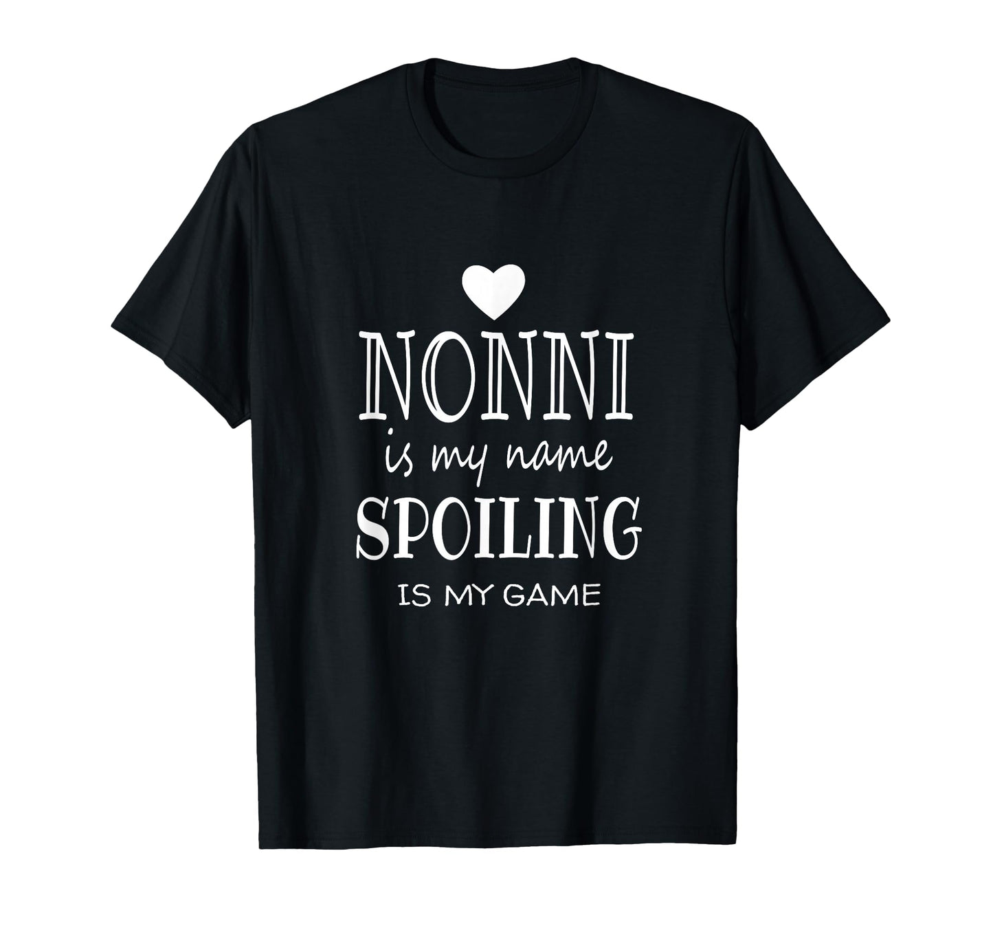 Nonni Is My Name Funny Nonni graphic Gifts for Nonni Grandma T-Shirt