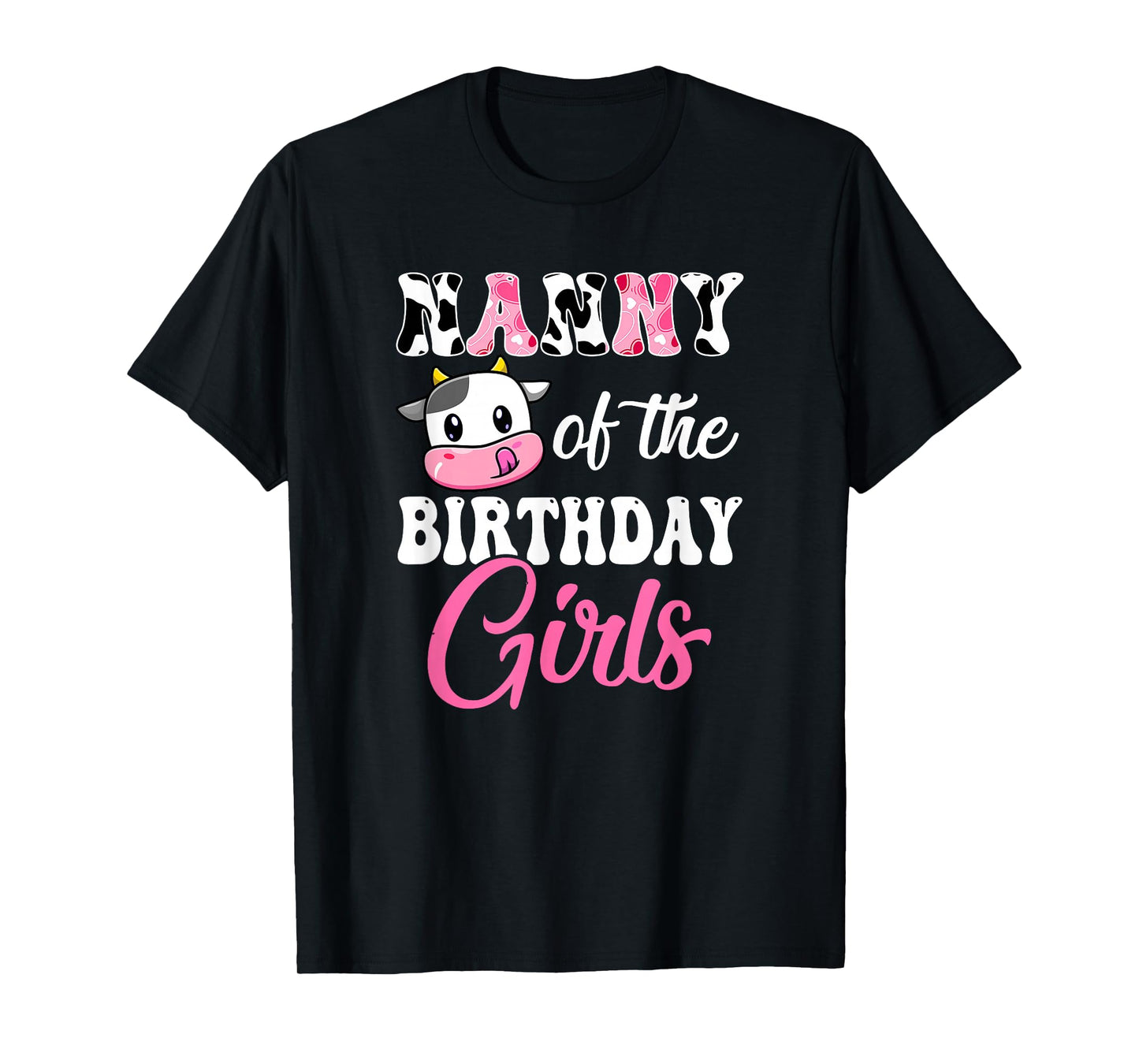 Nanny Of The Birthday Girl Farm Cow 1St Birthday Girl T-Shirt