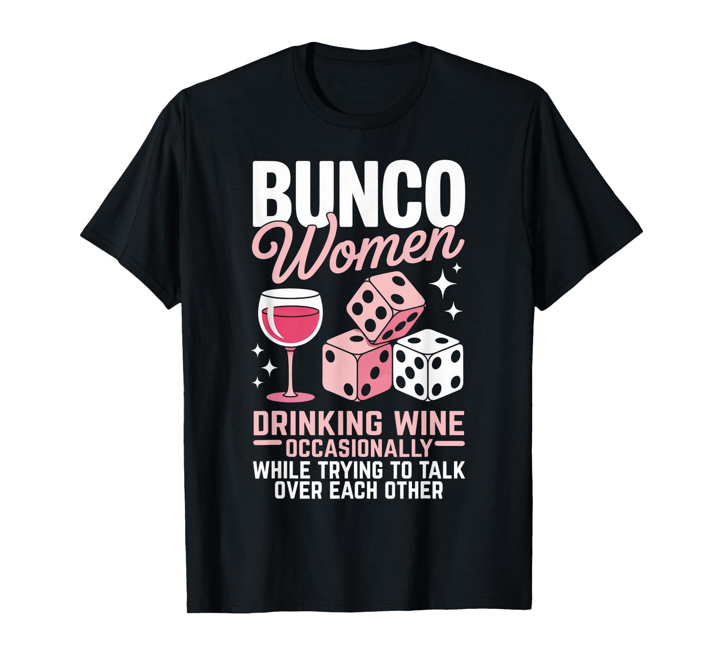 Bunco Women Drinking Wine Bunco Lover Dice Game Bunco T-Shirt