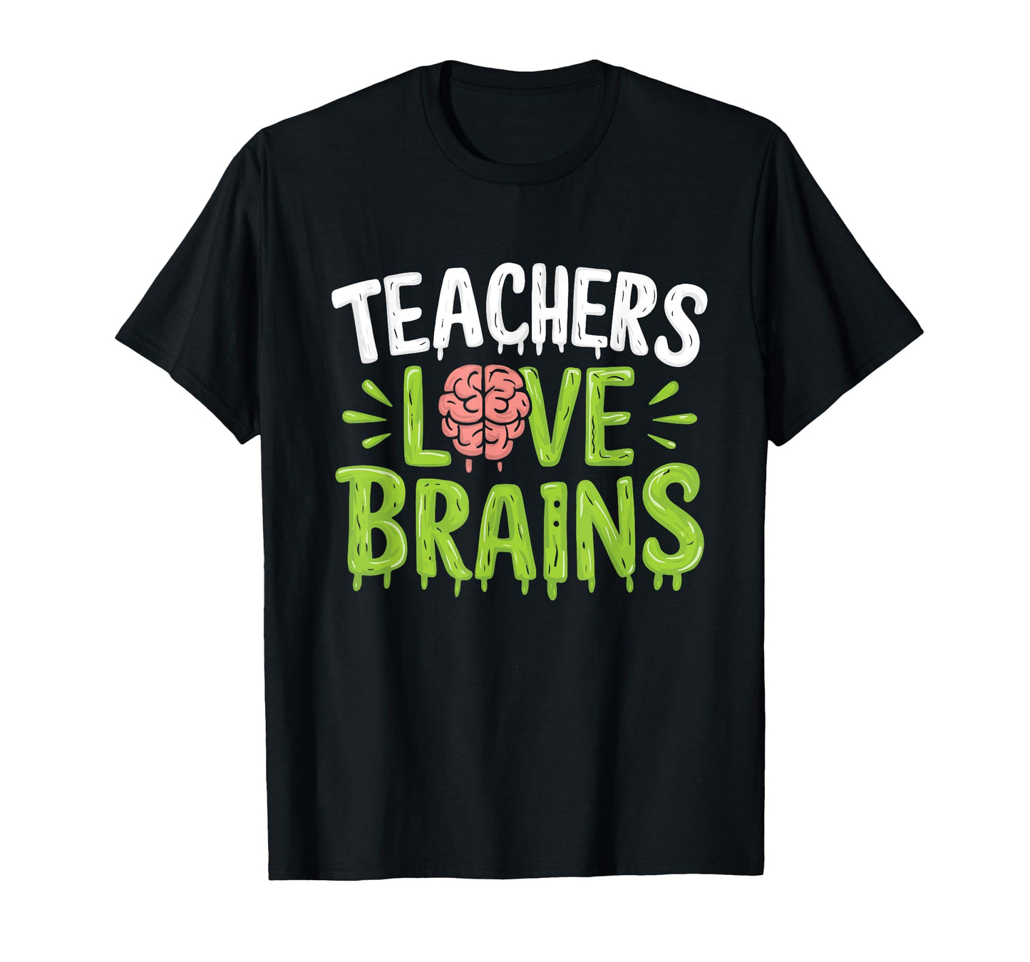 Teachers Love Brains Halloween Teacher Zombie T-Shirt