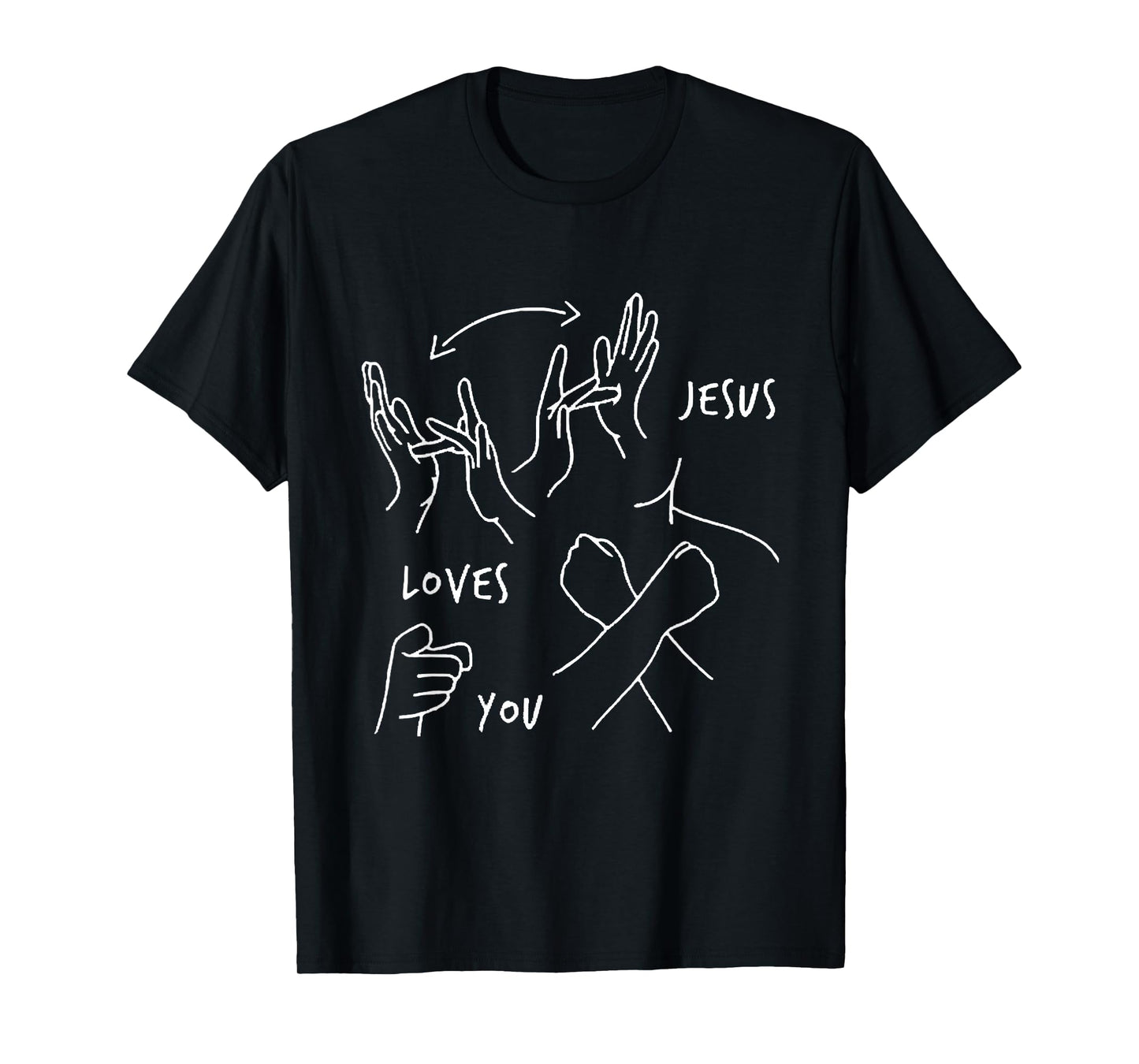Jesus Loves You ASL Sign Language Christian T-Shirt