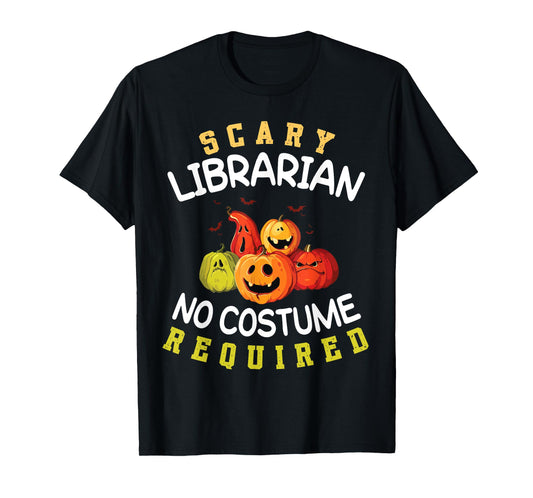 Cute Pumpkins Halloween Scary Librarian No Costume Required T-Shirt