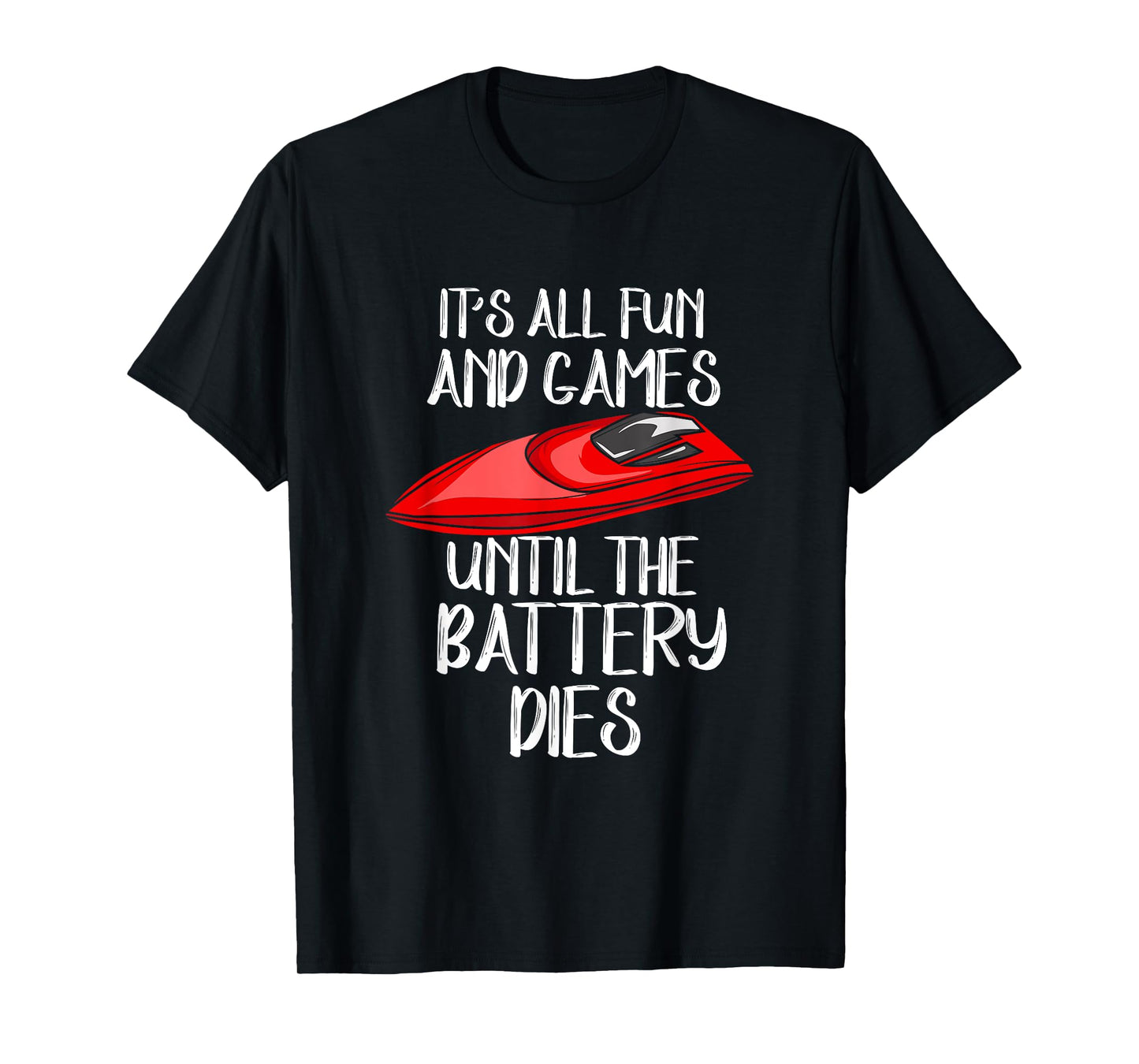 RC Boat Design For Racing Boat Lover - The Battery Dies T-Shirt