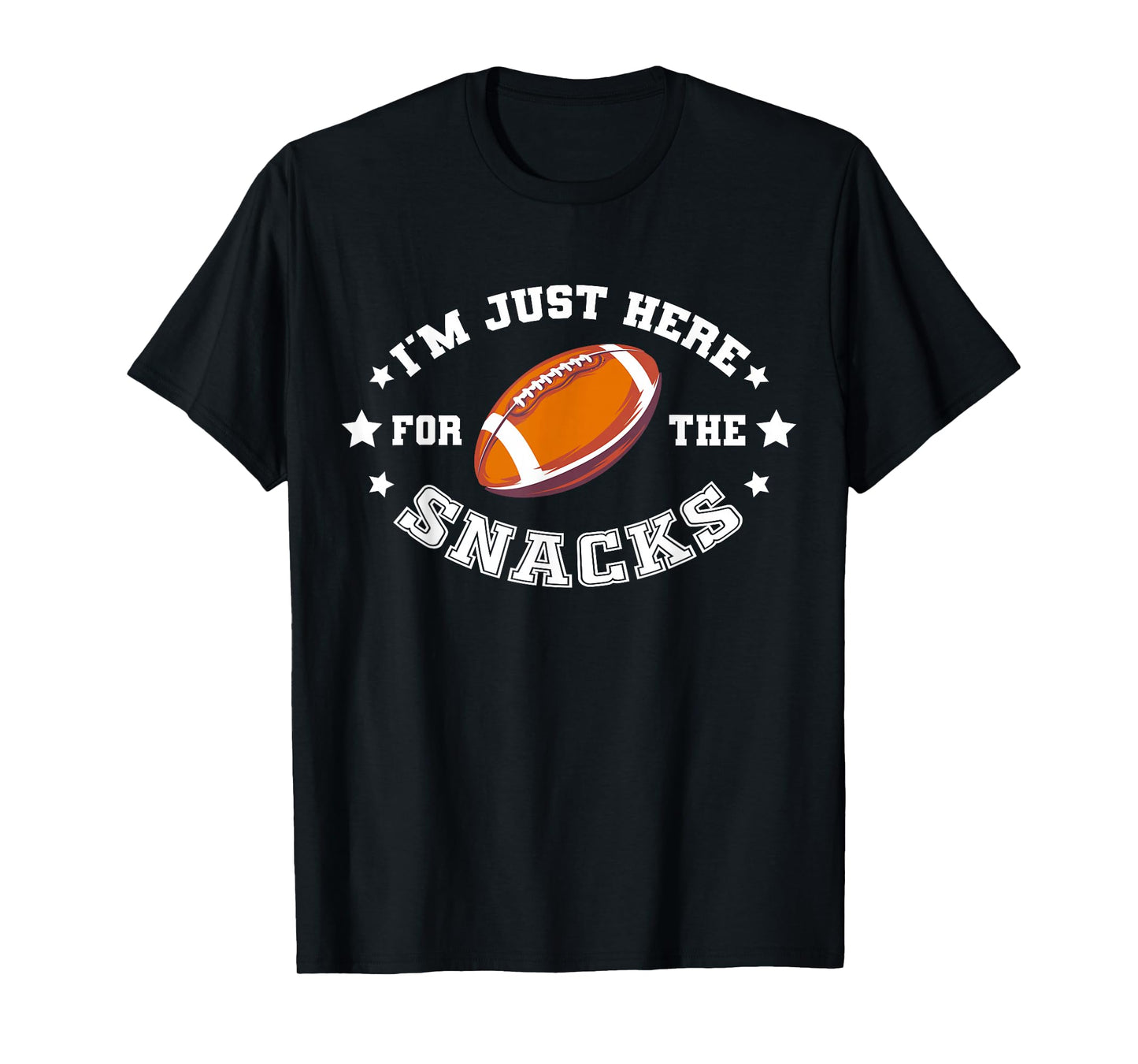 I'M JUST HERE FOR THE SNACKS | League Fantasy Football T-Shirt
