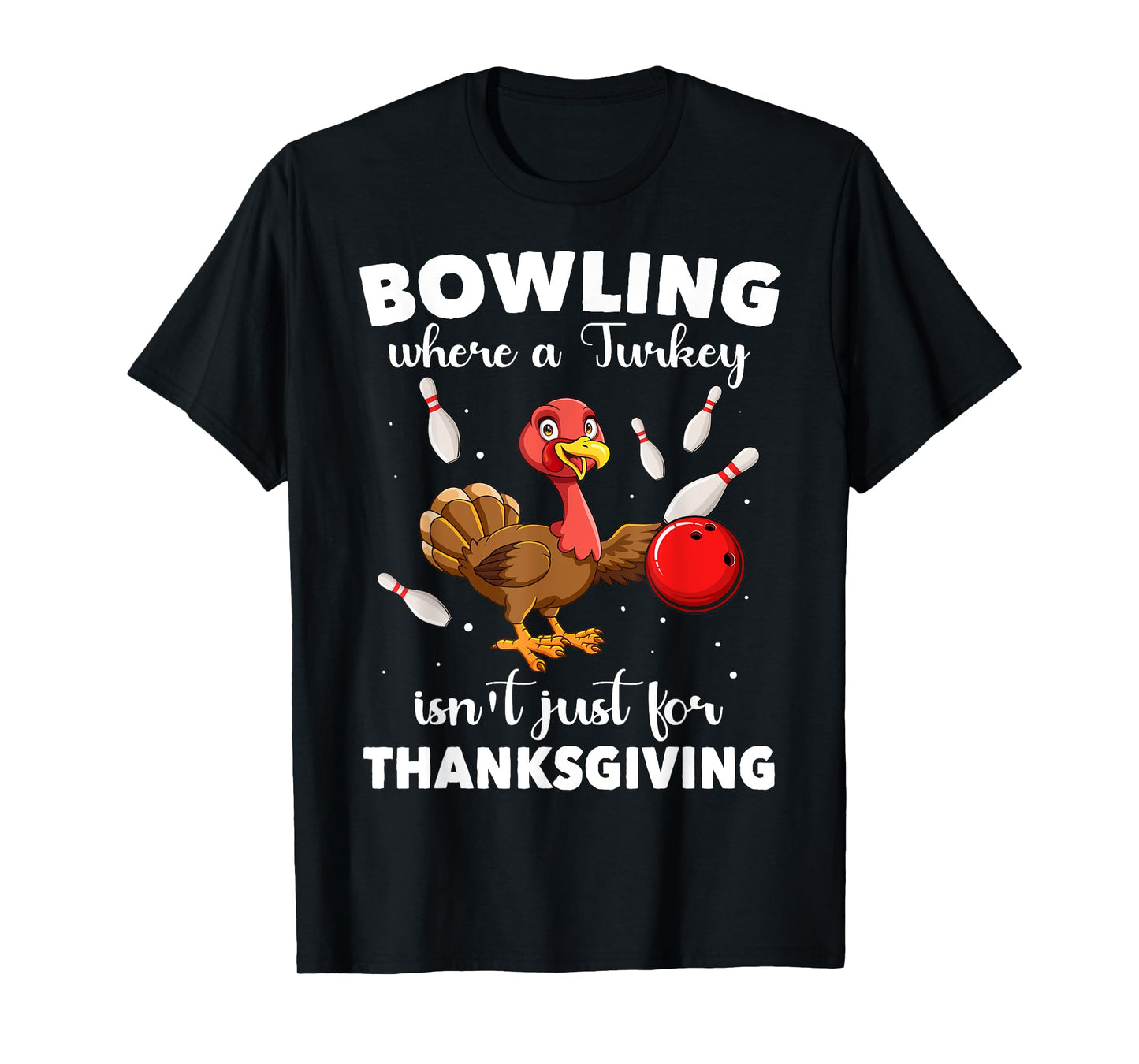 Turkey Bowling Thanksgiving Bowler Strike Spare Bowling T-Shirt