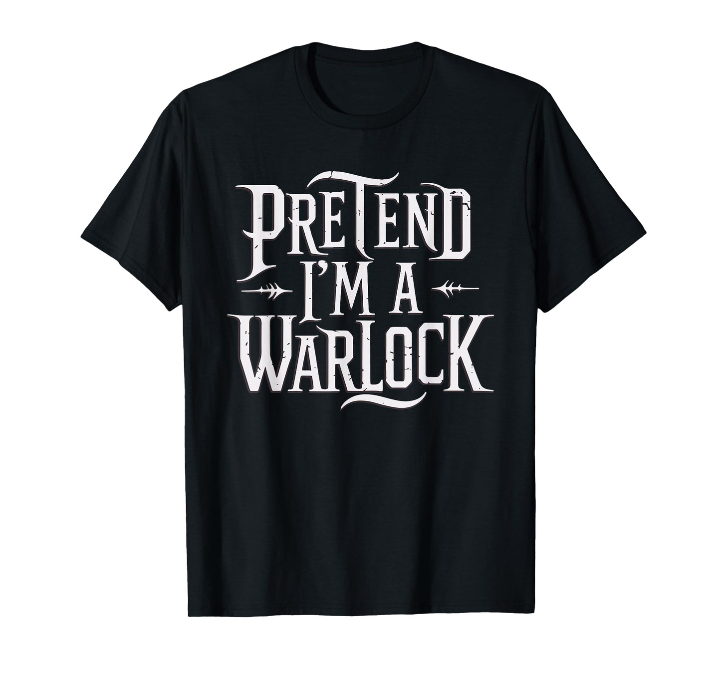 Pretend I'm A Warlock T-Shirt