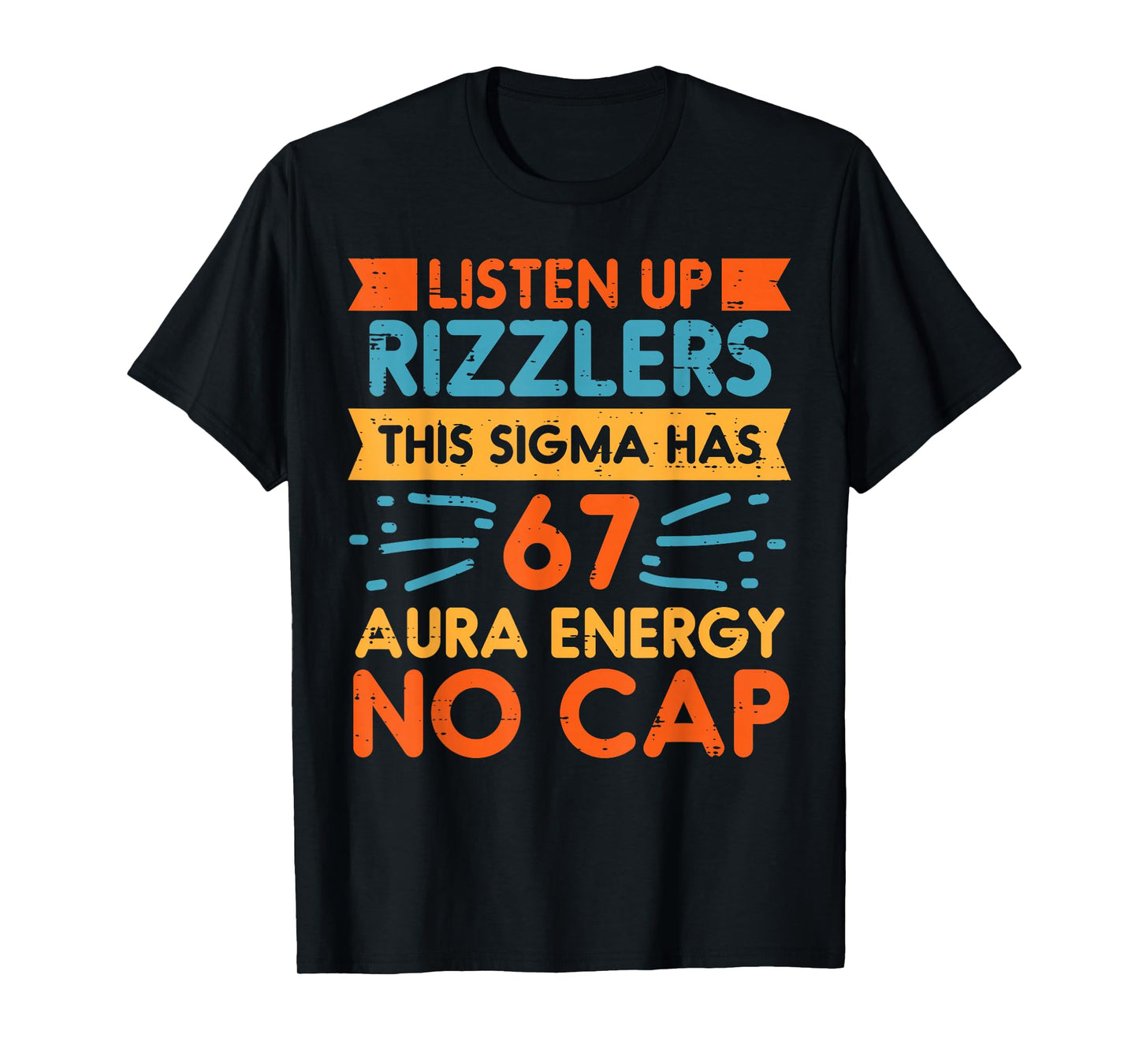 Listen Up Rizzlers Sigma 67 No Cap Aura Energy Meme 6 7 Kids T-Shirt