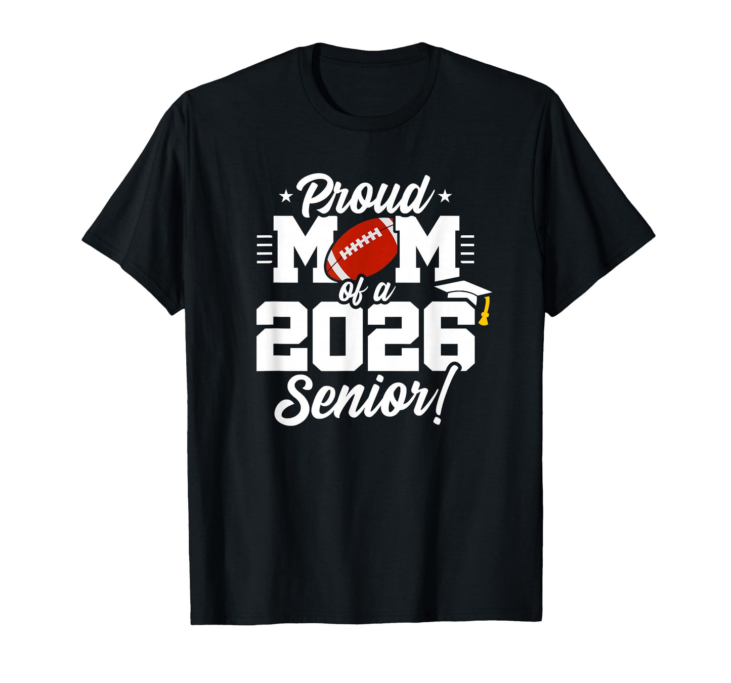 Class of 2026 - Senior Year - Football Mom - Senior 2026 T-Shirt
