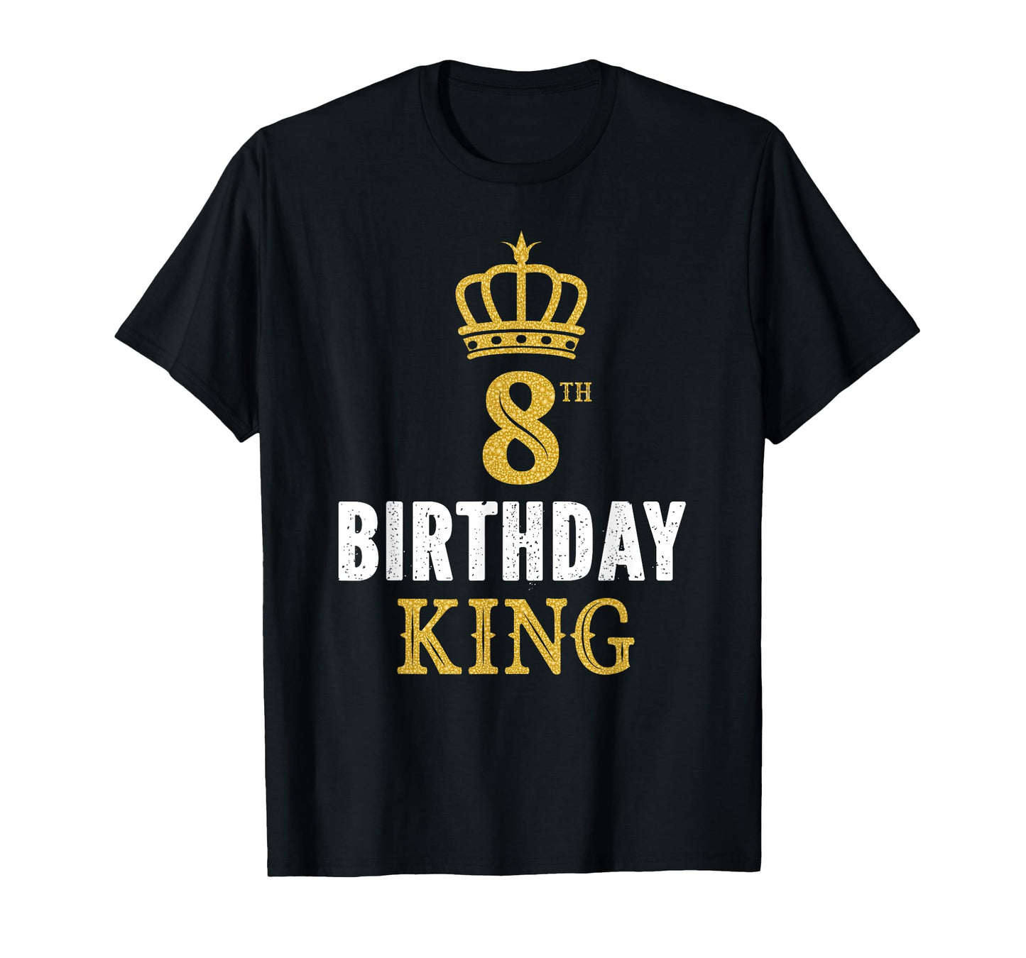 Happy 8th Birthday King 8 Years Old Party Ideas For Boys T-Shirt