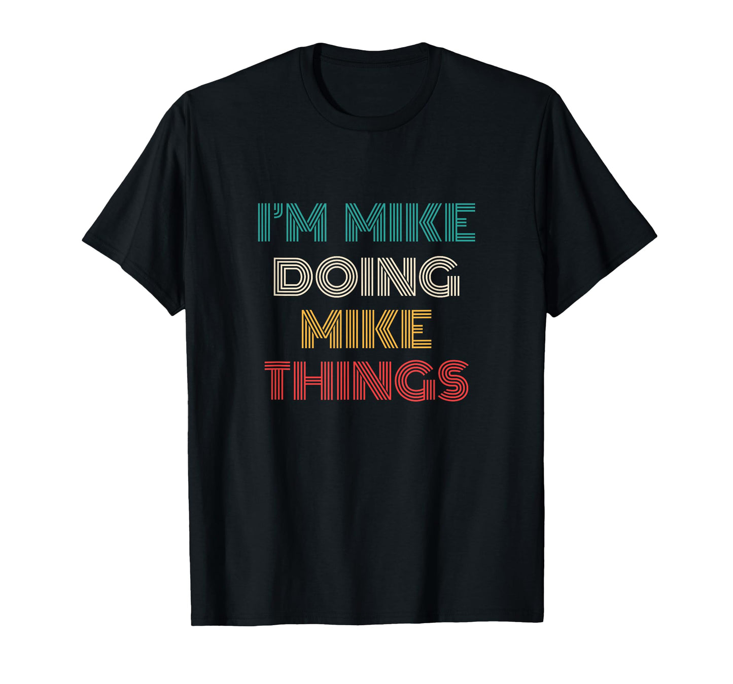 Mike Things Funny Retro First Name Mike T-Shirt