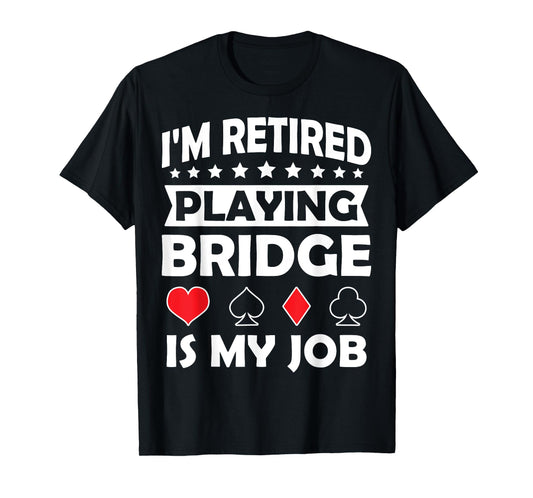 bridge card game funny bridge player T-Shirt