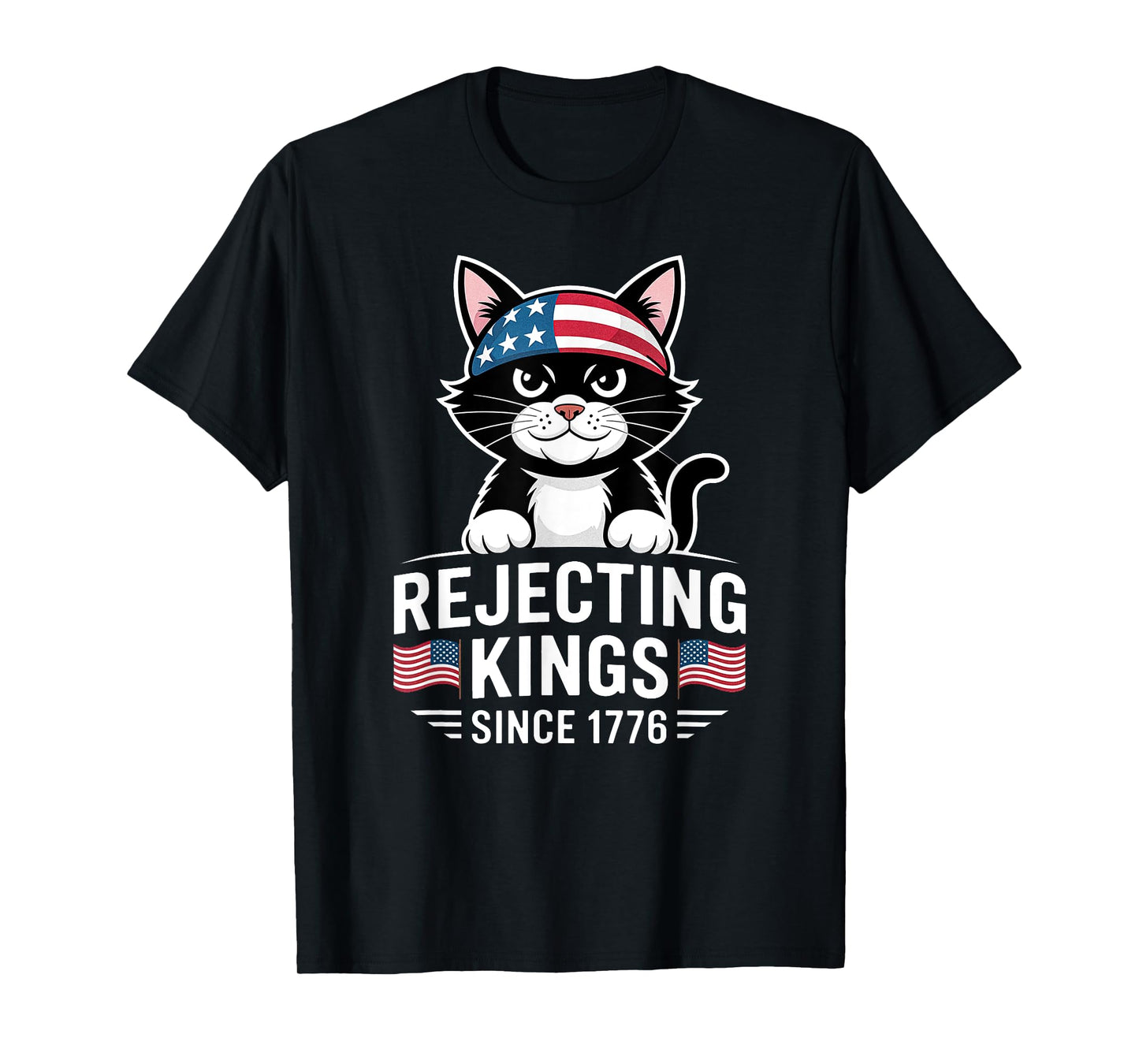 Rejecting Kings Since 1776 Patriotic USA Black Cat T-Shirt