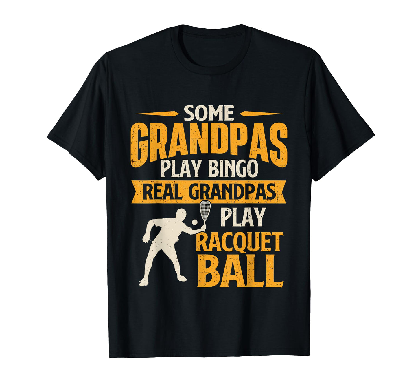 Real Grandpas Play Racquet Ball - Sports Game Lover T-Shirt