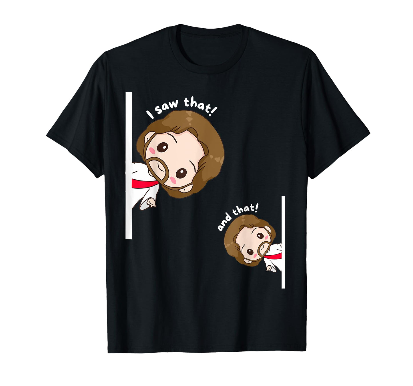 I Saw That Karma Jesus Funny Saying Quote Meme Bible Best T-Shirt