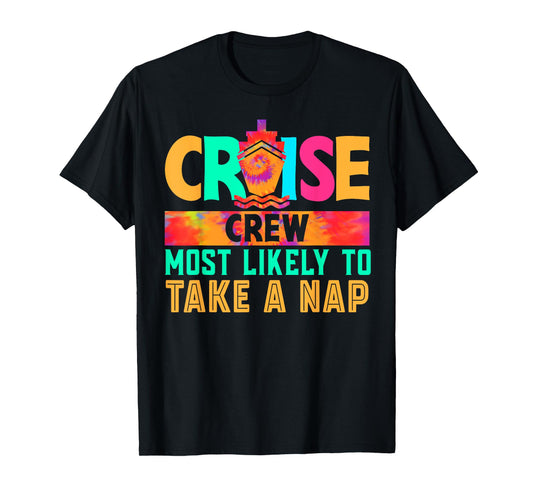 Cruise Crew Most Likely to Take A Nap Hippie T-Shirt