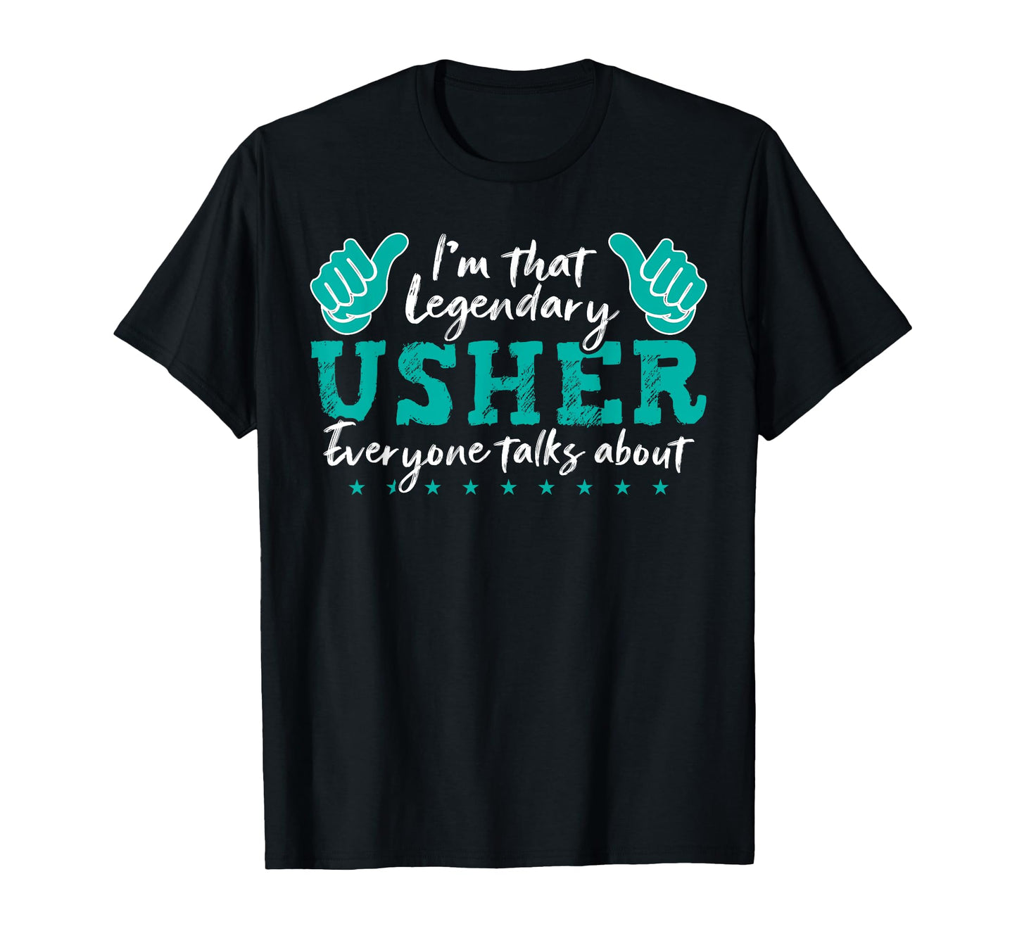 Funny Profession Quote Legendary Usher T-Shirt