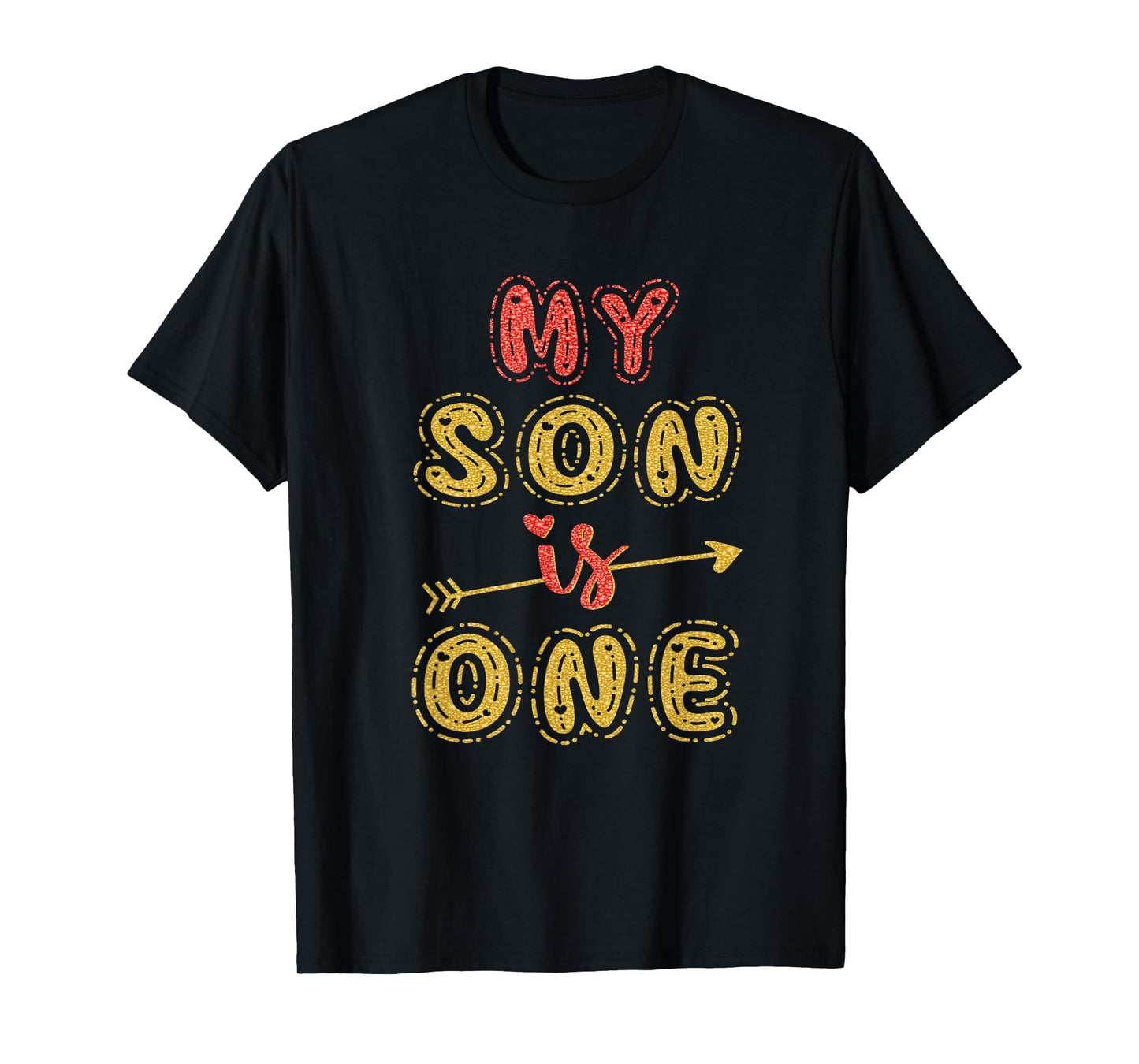 My Son Is One Year Old 1st Birthday Idea For Him T-Shirt