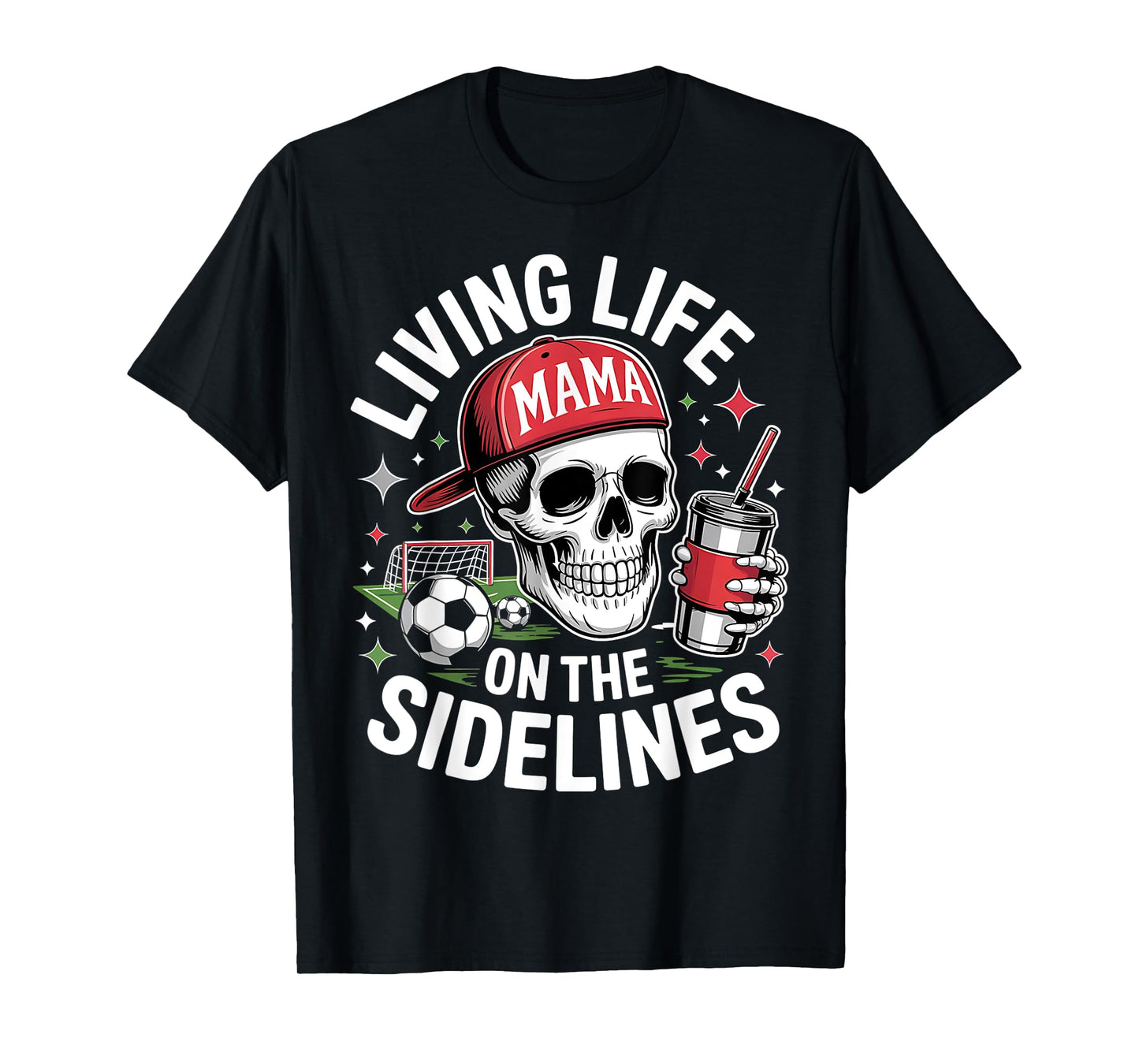 Soccer Mama Living Life On The Sidelines Skeleton Coffee T-Shirt