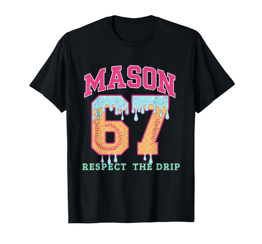 67 Mason Ice Cream Baseball Drip Respect The Drep T-Shirt