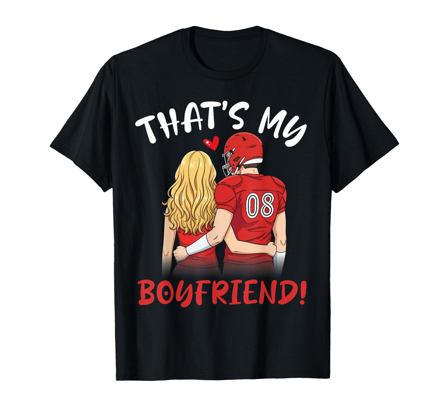 That's My Boyfriend Football Couple Love Proud Player No 08 T-Shirt