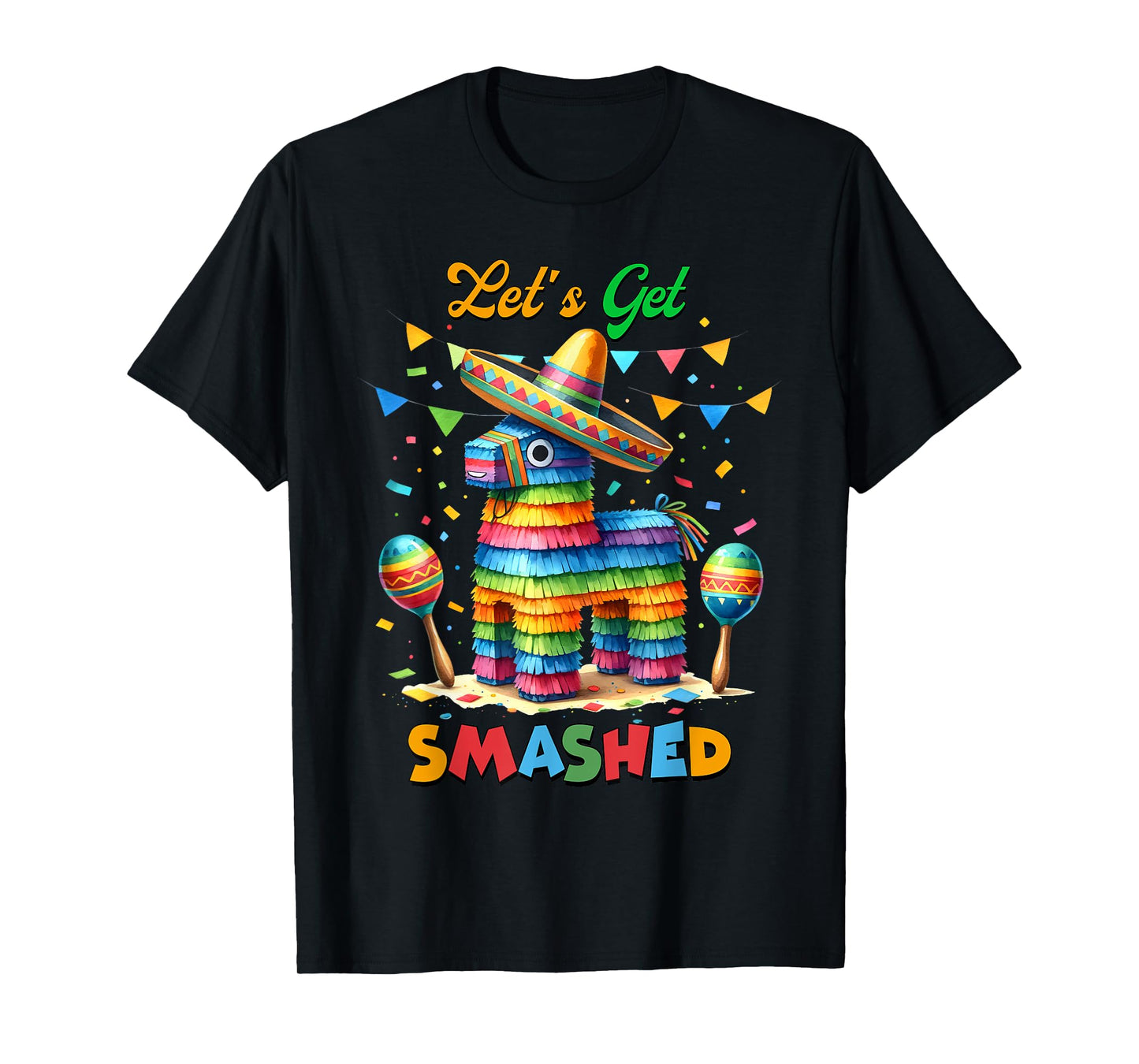 Funny Pinata Let's Get Smashed Cinco De Mayo T-Shirt