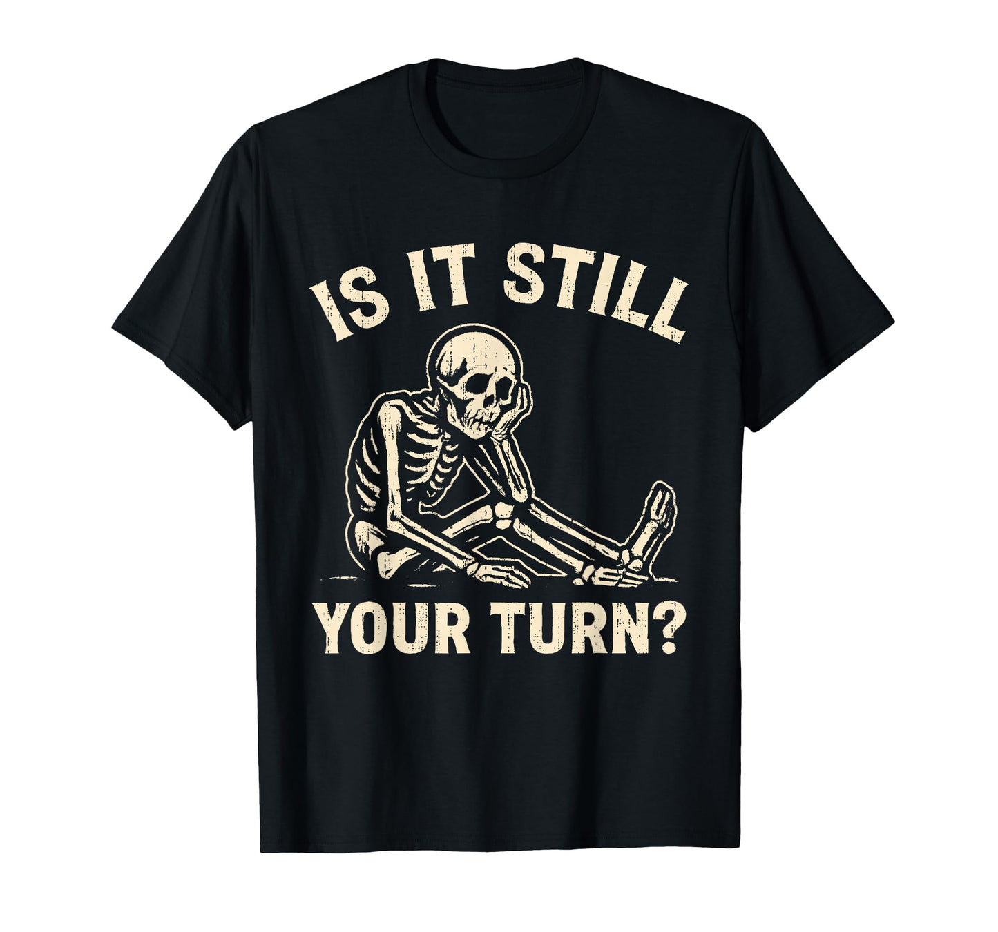 Funny Saying Skeleton Waiting Board Game Player Humor Meme T-Shirt