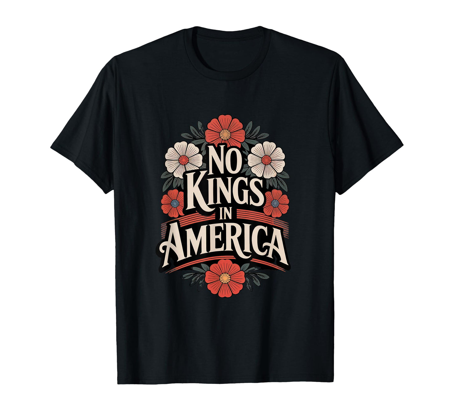 No Kings In America Political Floral Pro Democracy T-Shirt