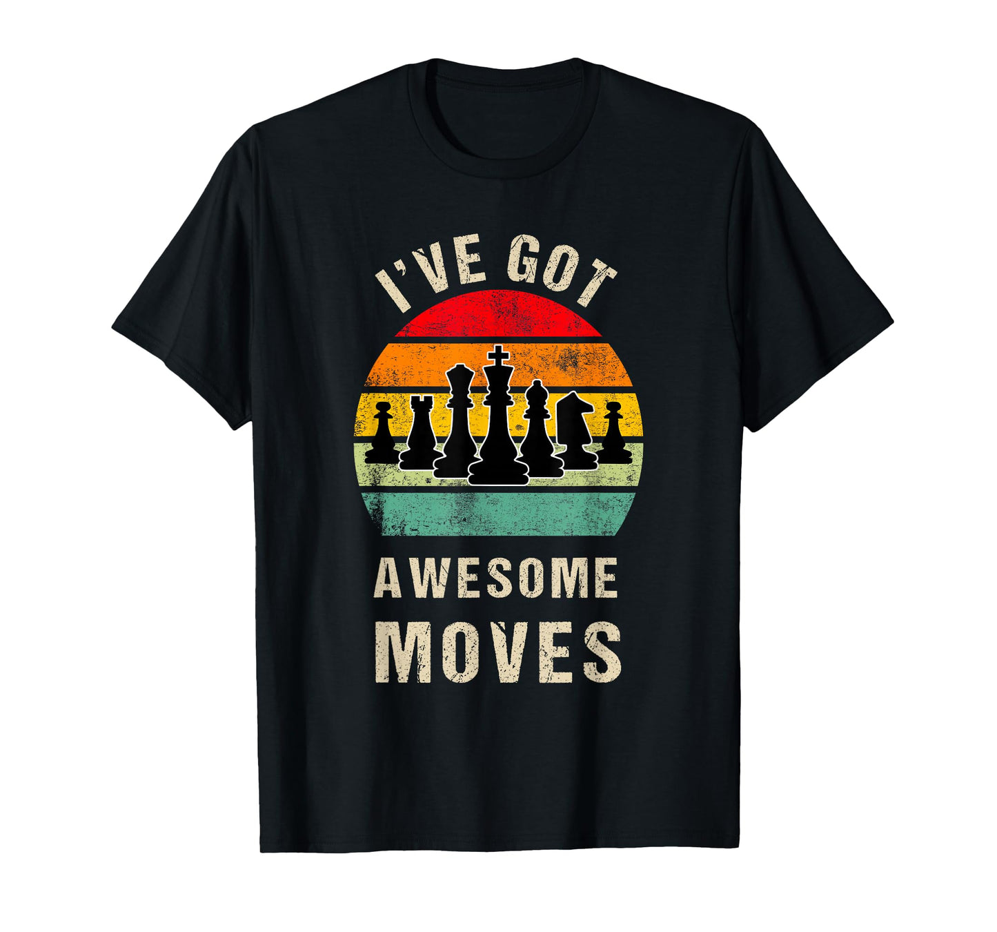 I've Got Awesome Moves Chess Player Funny Chess Player T-Shirt