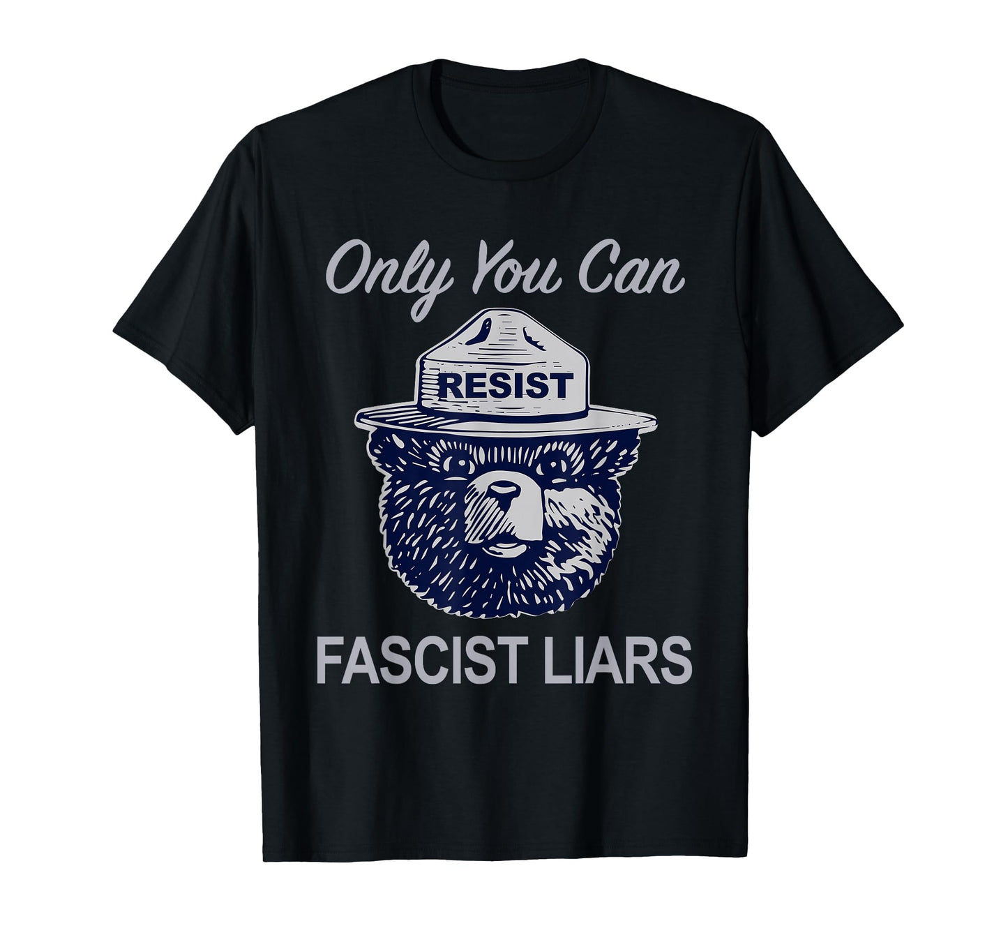 Only You can Resist Fascist Liars T-Shirt