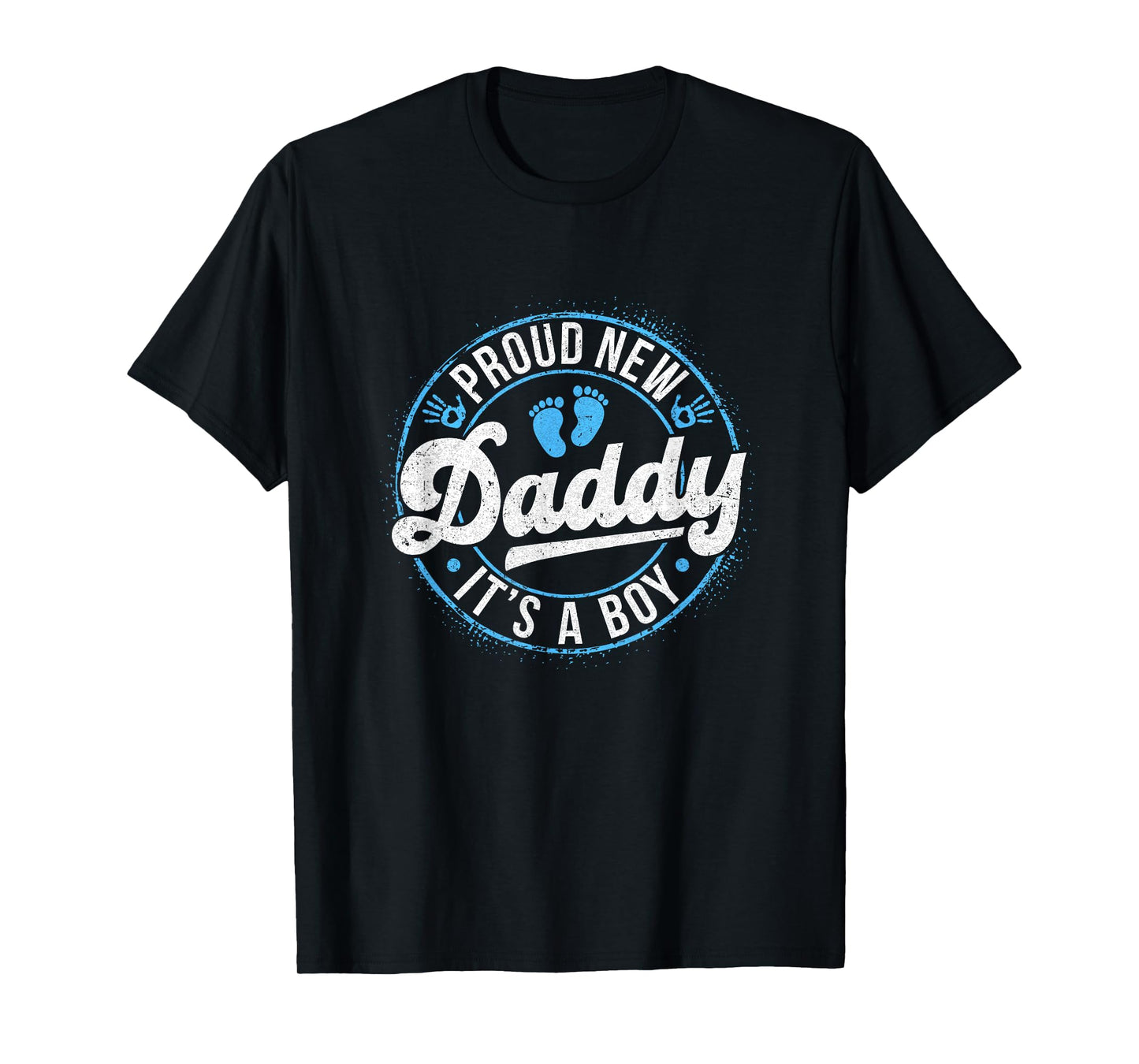 Proud New Daddy It's A Boy Father's Day Dad To Be 1st Time T-Shirt