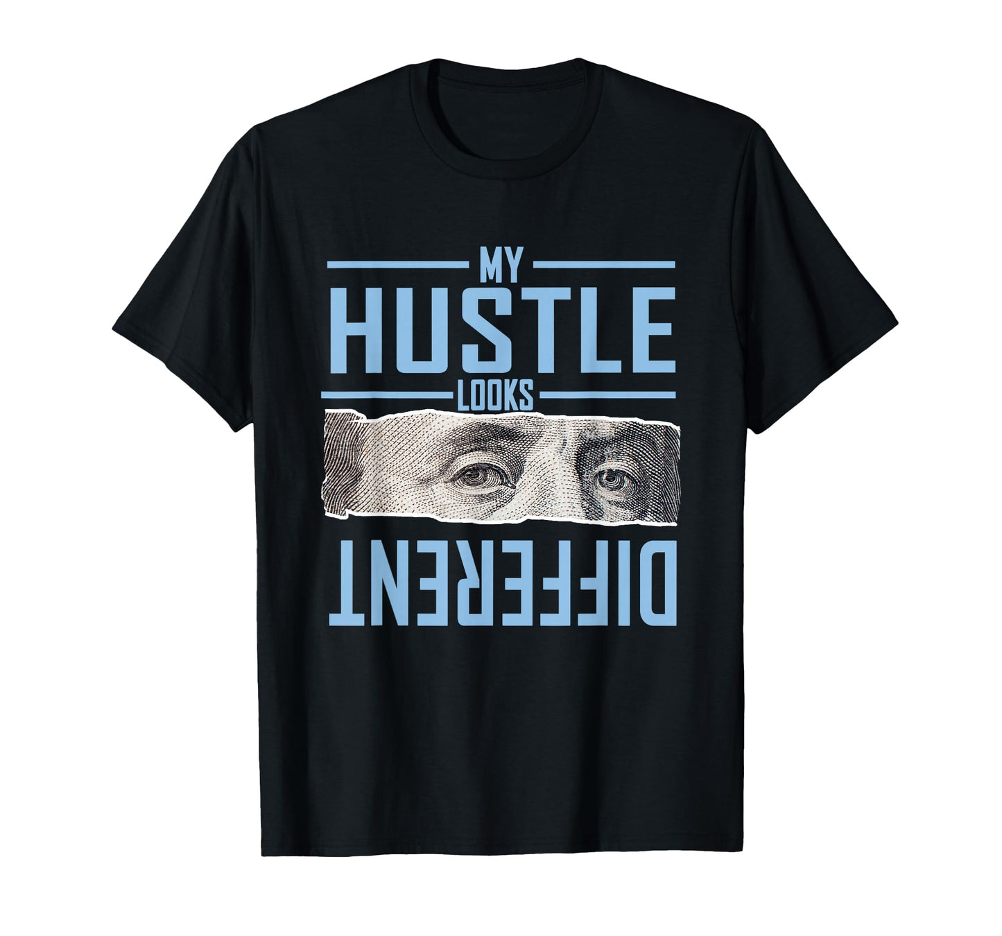 Blue My Hustle Look Different Blue Color Graphic T-Shirt