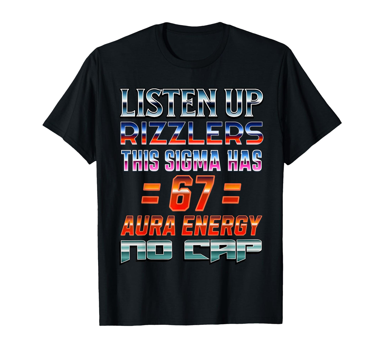 67 Meme Aura Energy 6 7 Sigma Rizzler Six Seven Funny 6-7 T-Shirt