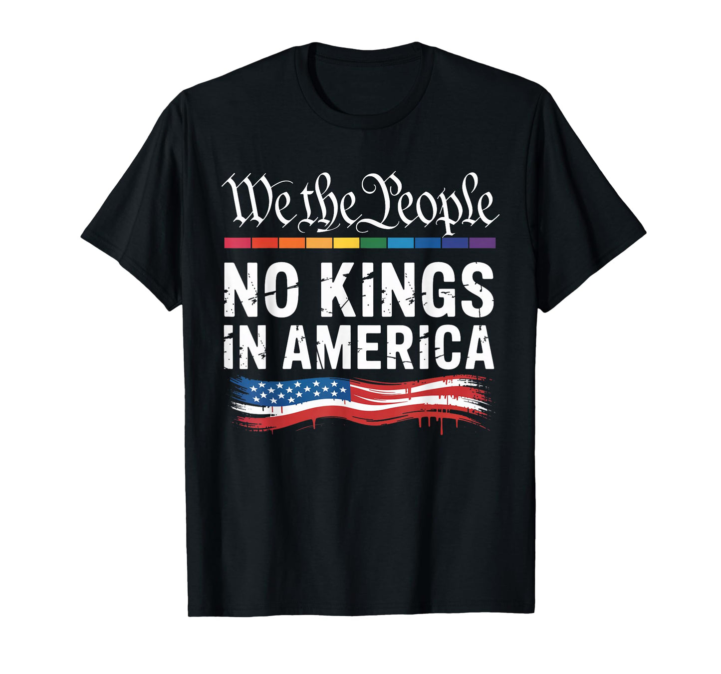 We The People No Kings in America Funny Political T-Shirt