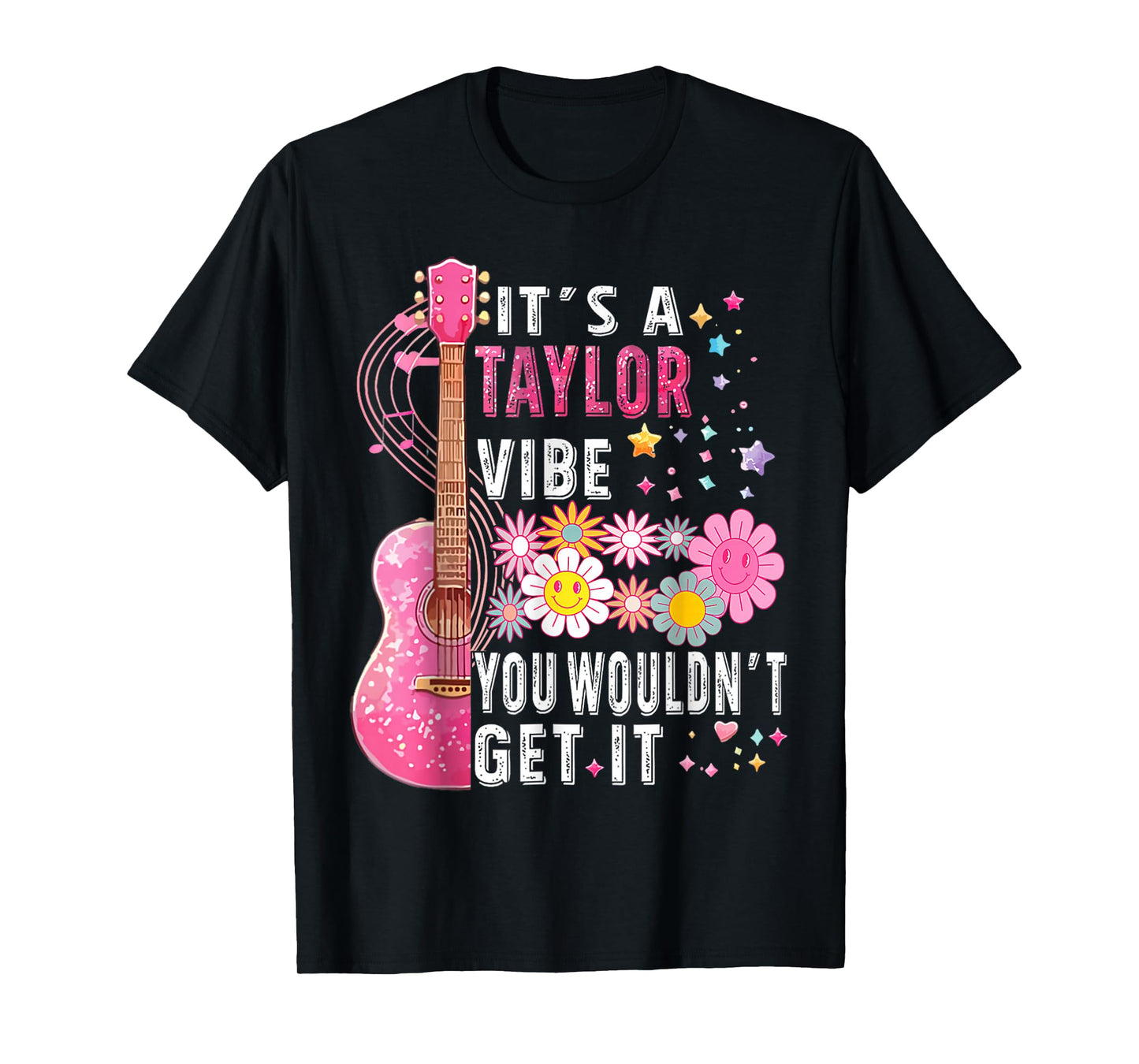 It's A Taylor Vibe You Wouldn't Get It T-Shirt