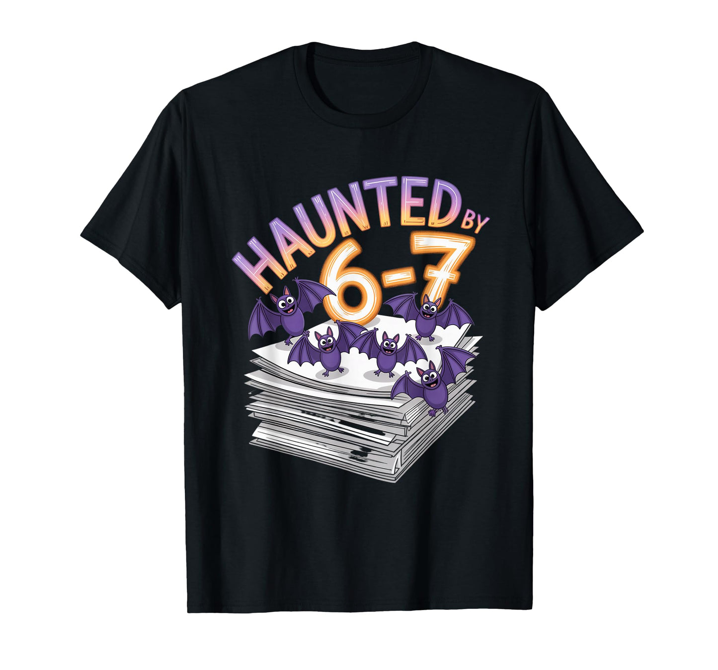 Haunted by 6-7 Funny Halloween 6-7 Costume T-Shirt