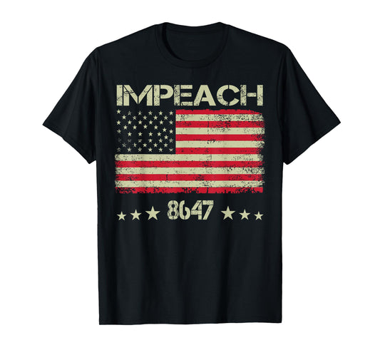 8647 Anti Trump 86 47 Impeach Trump Impeach 47 Resist Flag T-Shirt