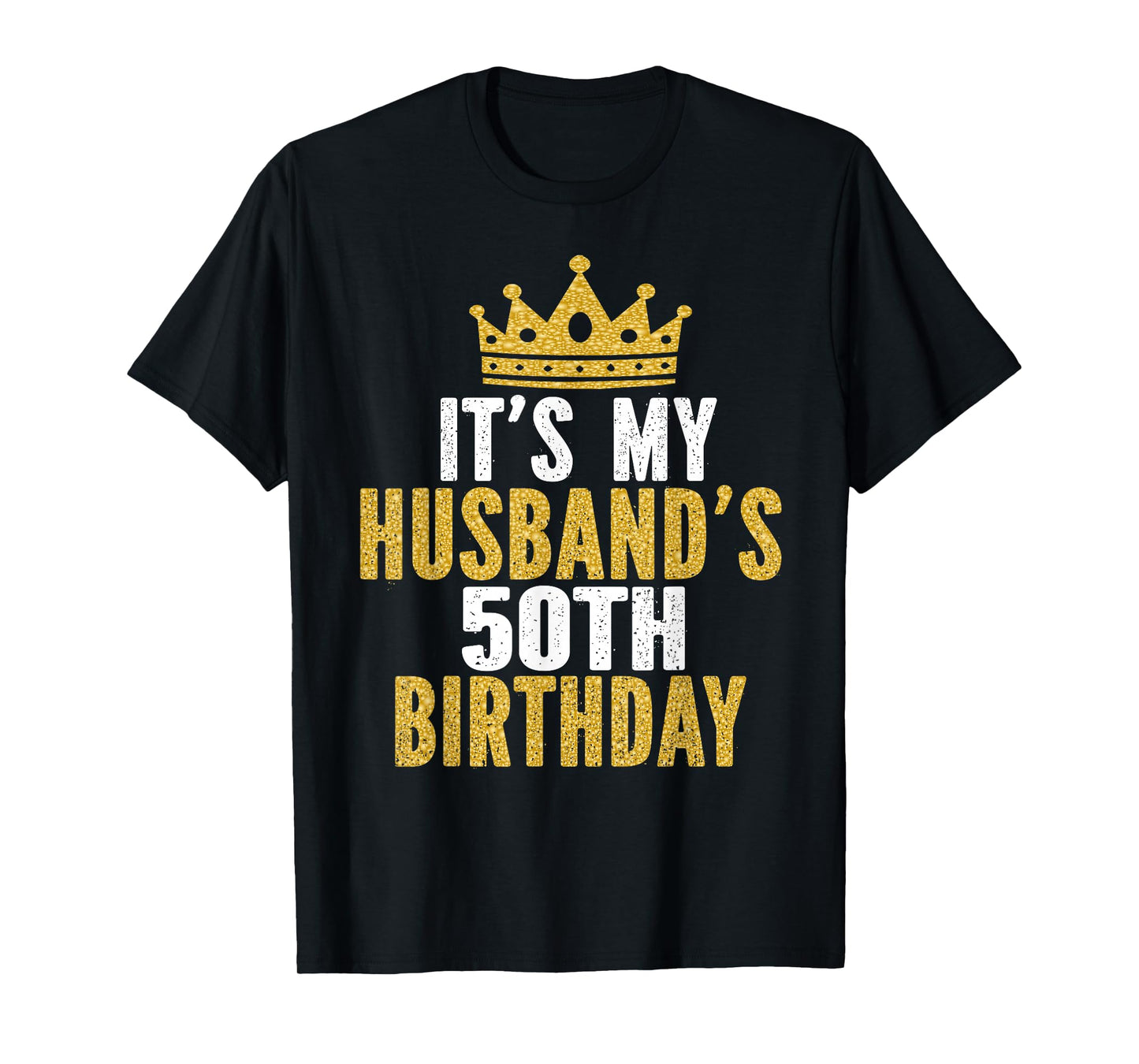 It's My Husband's 50th Birthday 50 Years Old Couple T-Shirt