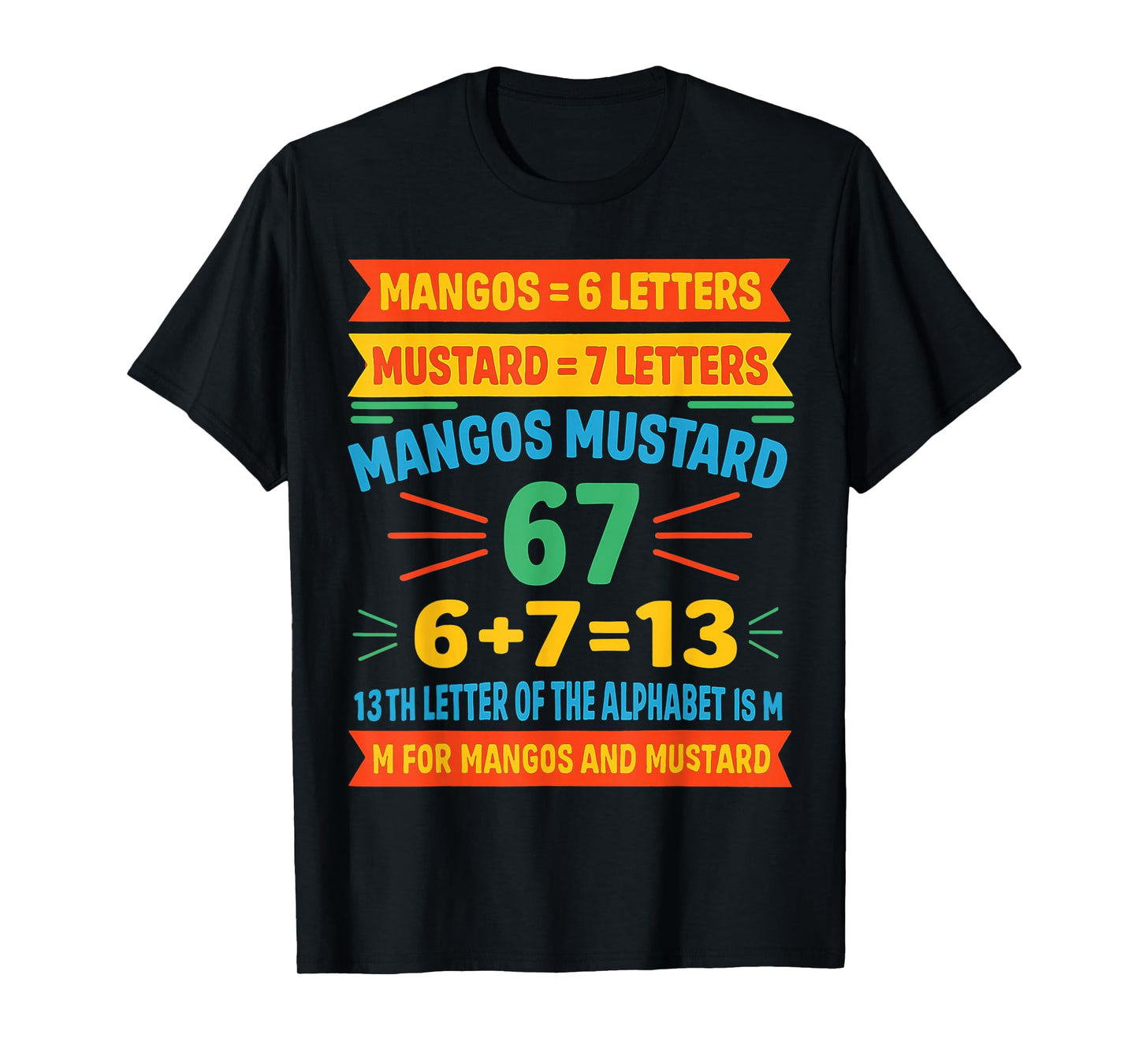 Mangos Mustard 67 Tee Funny Alphabet Code M Meme for Gen Z T-Shirt