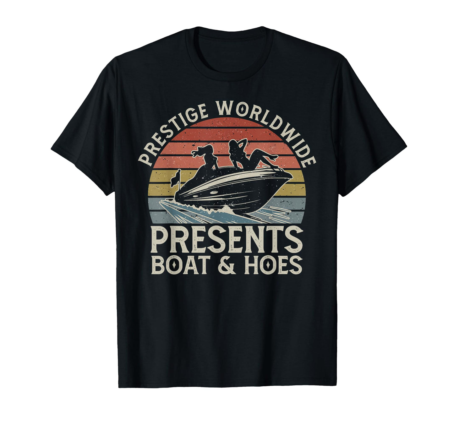 Vintage Retro Prestige Worldwide Presents Boats And Hoes T-Shirt