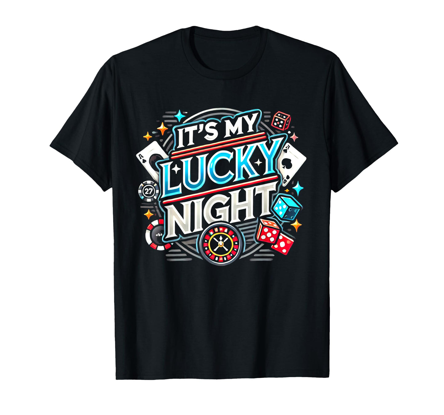 It's My Lucky Night Funny Casino Gambling T-Shirt