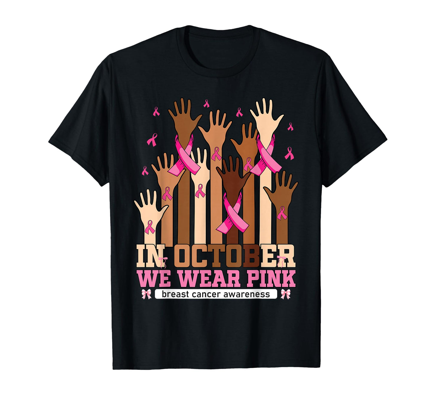 Hand in October We Wear Pink Breast Cancer Awareness Women T-Shirt