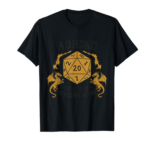 ADHD&D Roll for Concentration RPG Humor T-Shirt